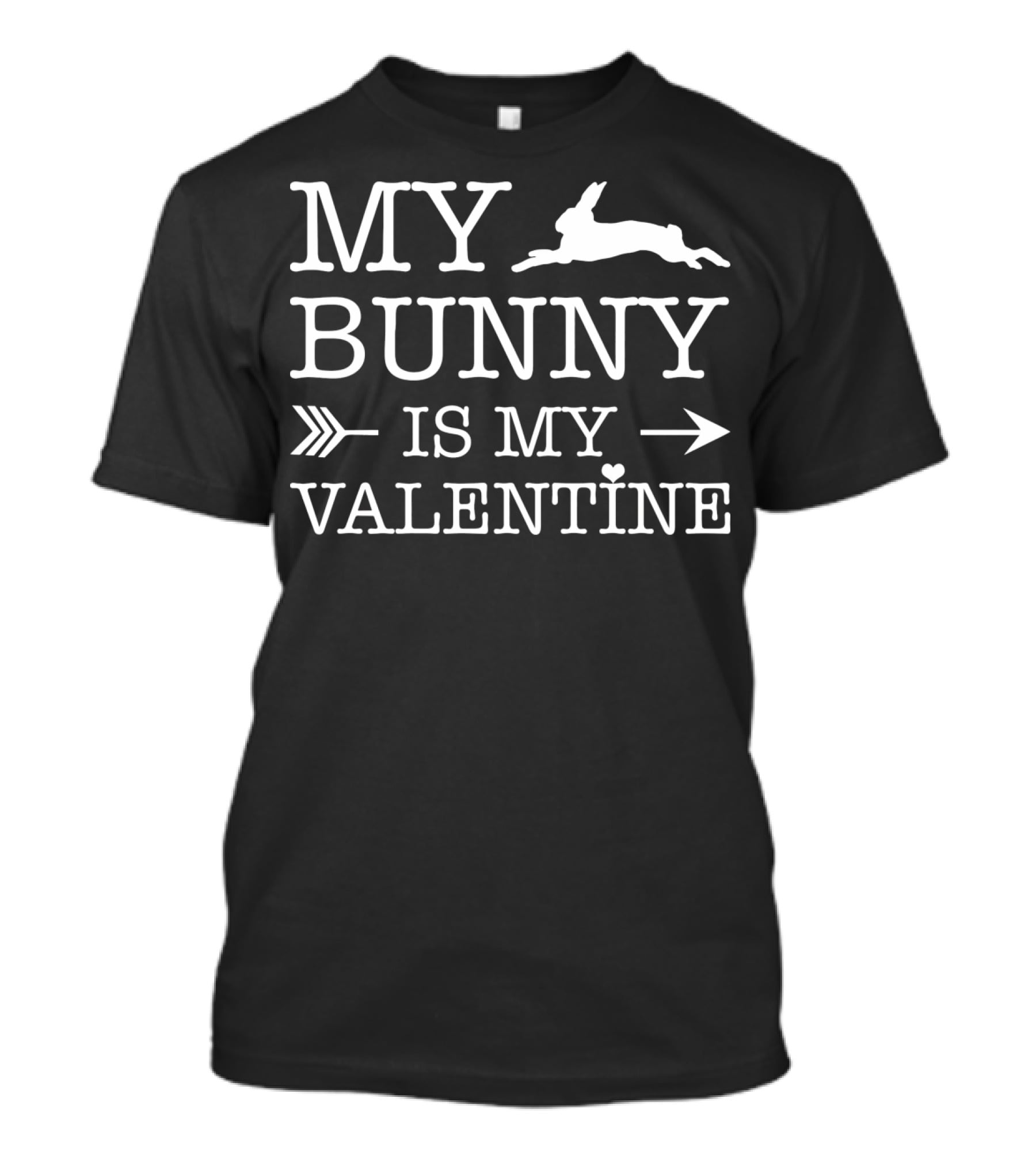 My Bunny Is My Valentine T-Shirt