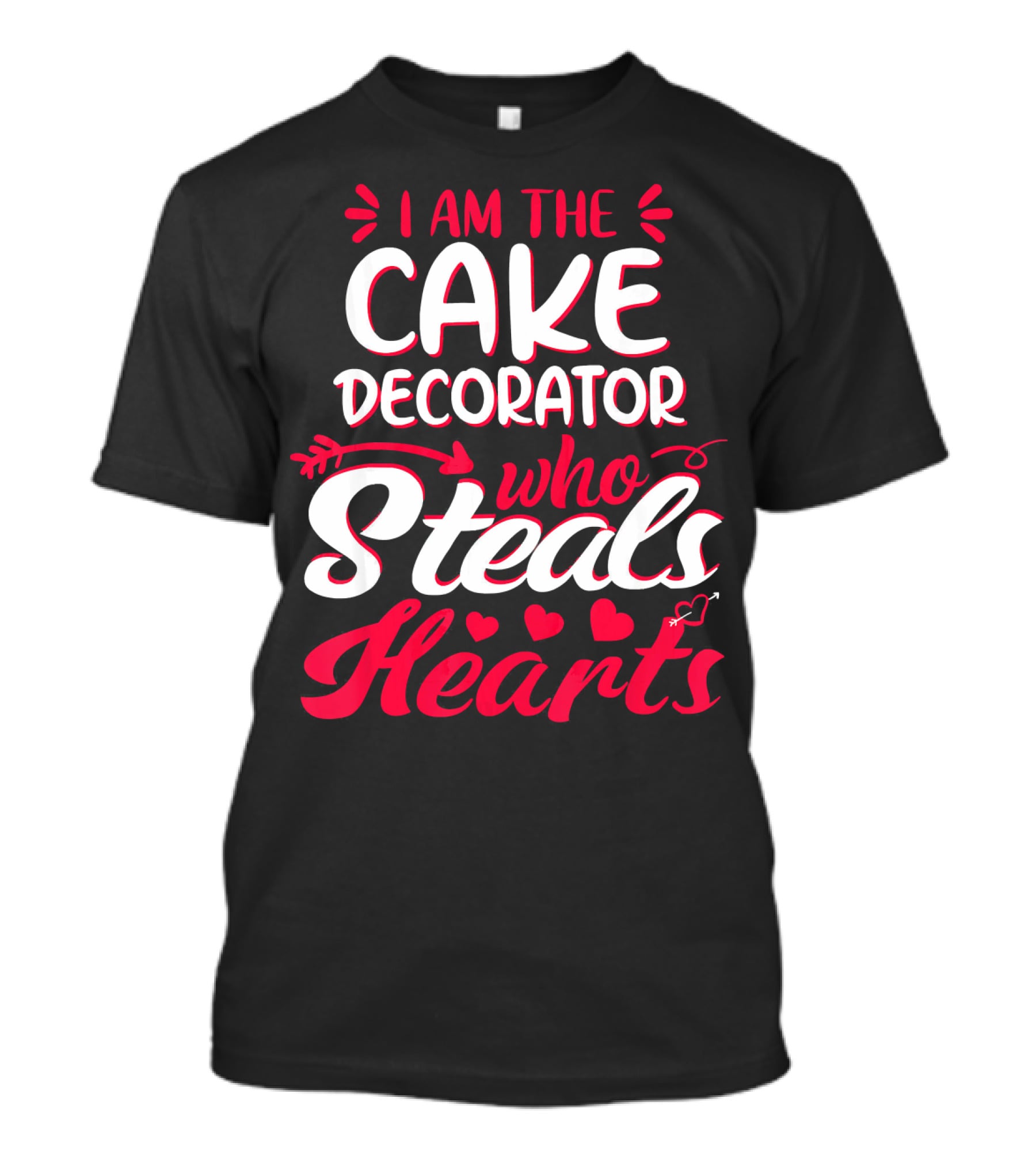 I Am The Cake Decorator Who Steals Hearts T-Shirt