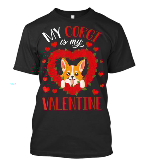 My Corgi Is My Valentine Heart Roses T-Shirt