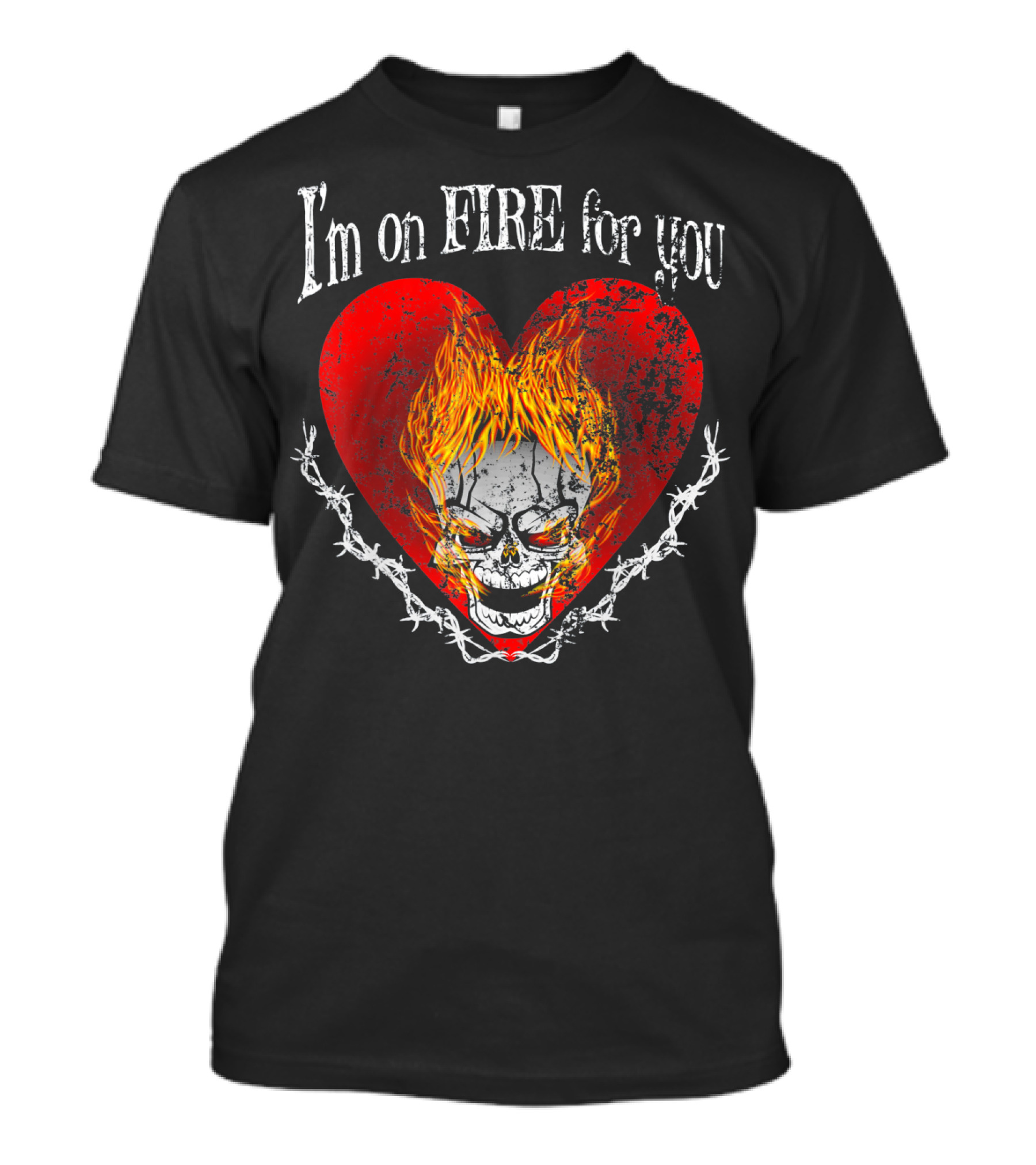 I'm On Fire For You Flaming Skull Heart Valentine T-Shirt