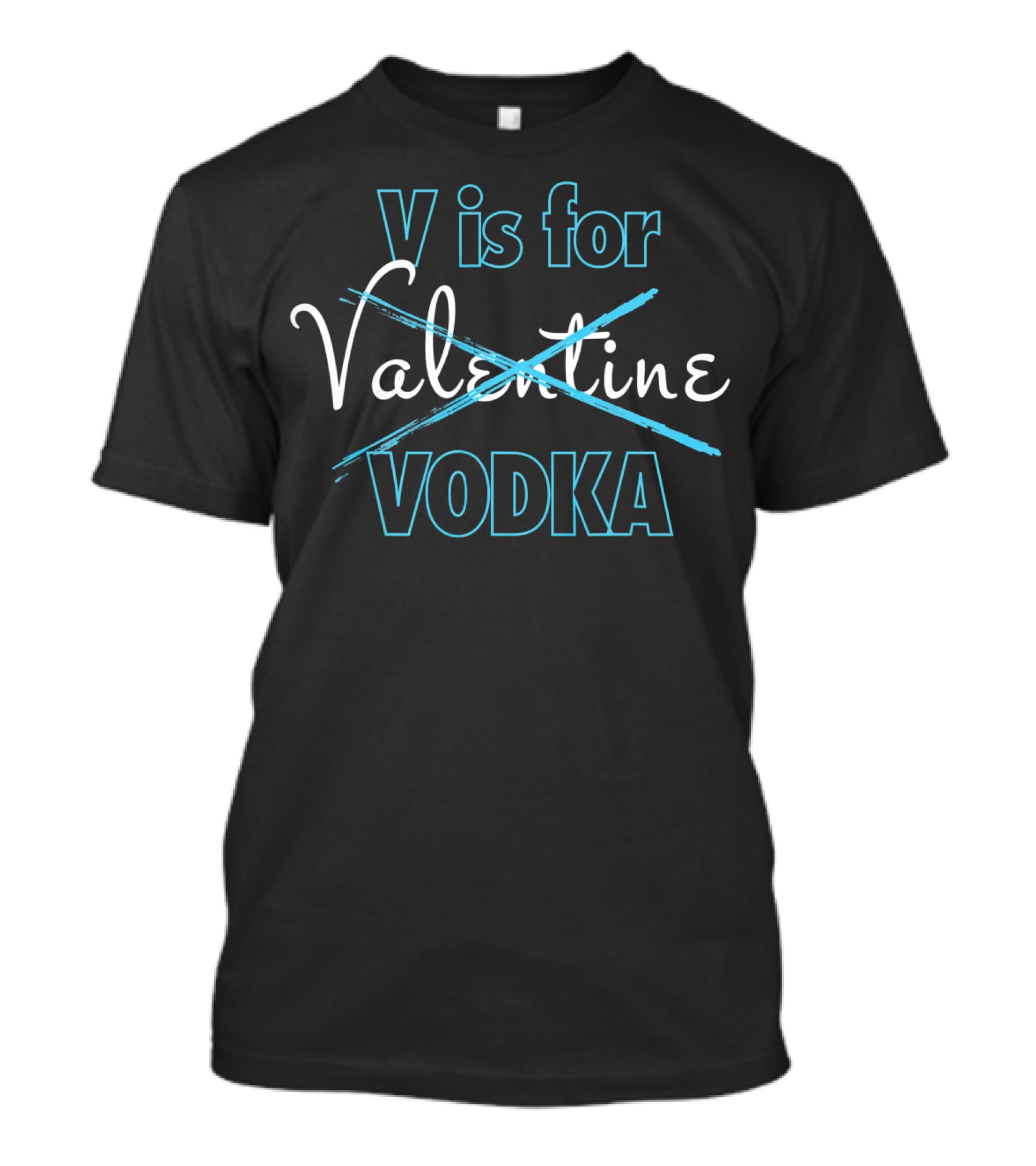 V Is For Vodka Valentine Funny Valentine's Day T-Shirt
