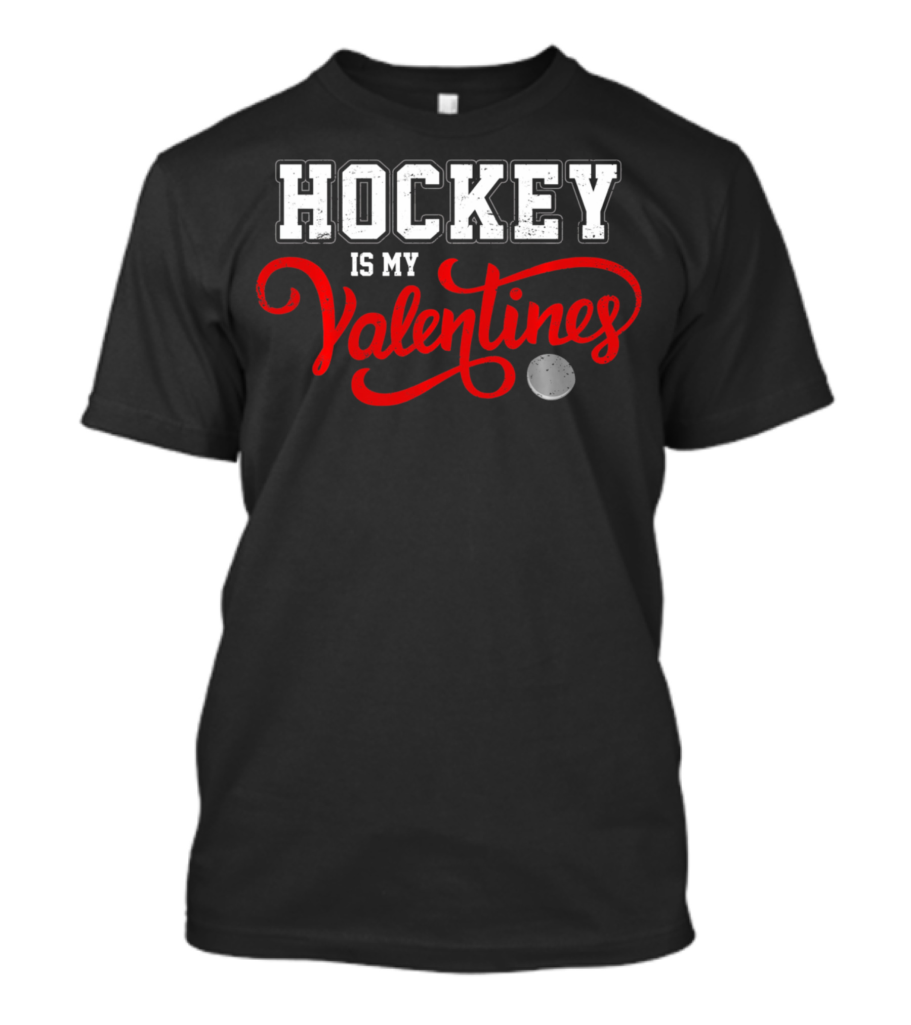 Hockey Is My Valentines T-Shirt
