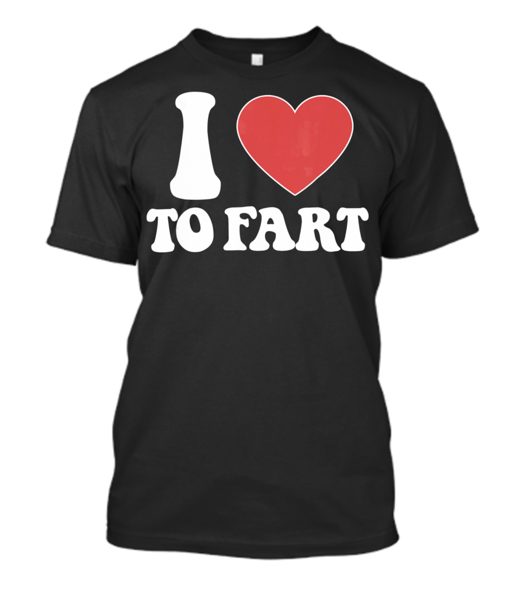 I HEART TO FART Funny Valentines T-Shirt