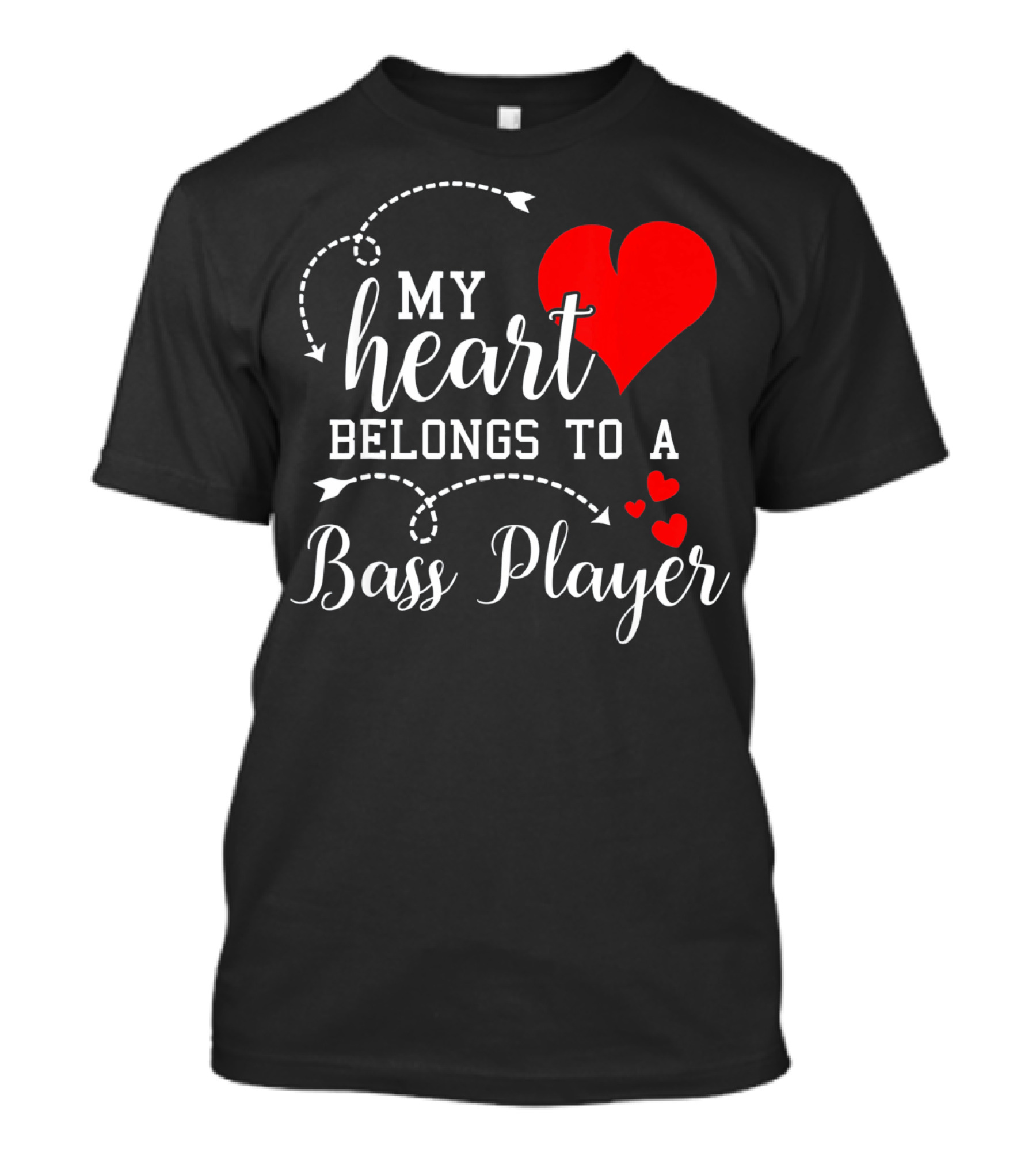 My Heart Belongs To A Bass Player T-Shirt