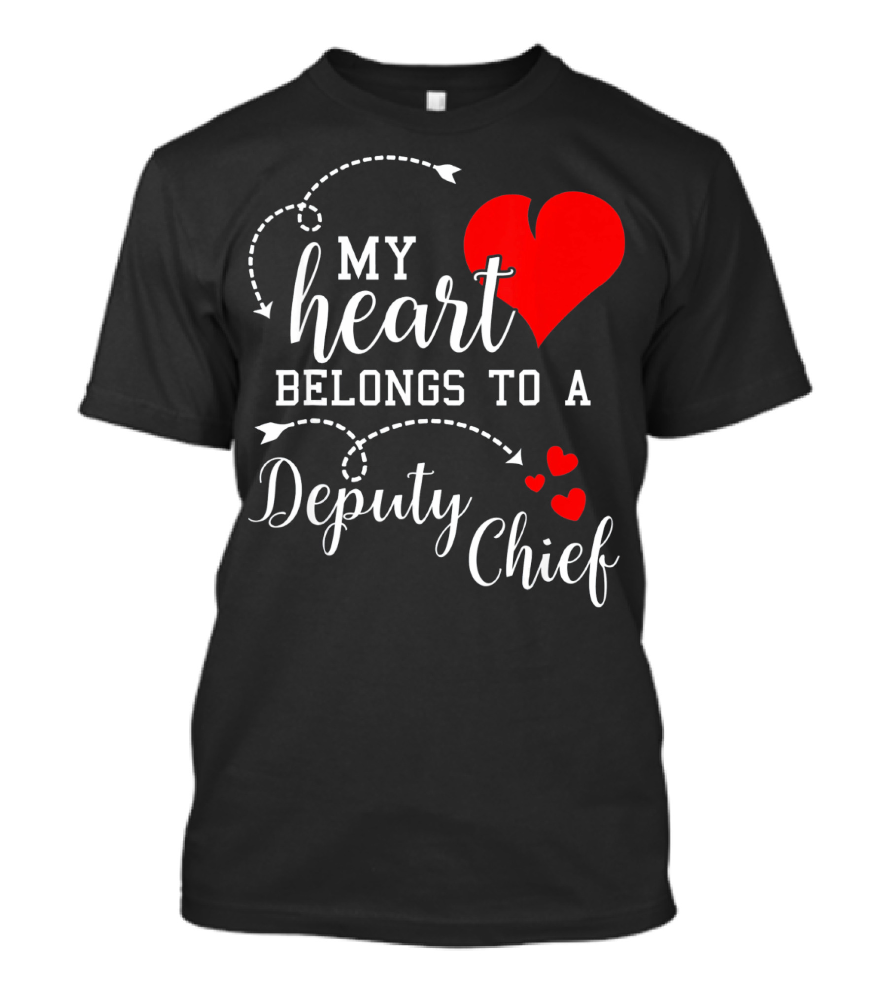 My Heart Belongs To A Deputy Chief T-Shirt