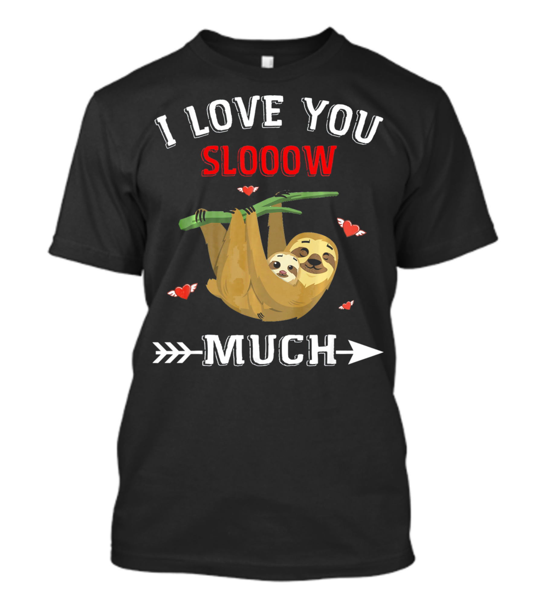 I Love You Slooow Much Sloth Lovers With Hearts And Arrow T-Shirt