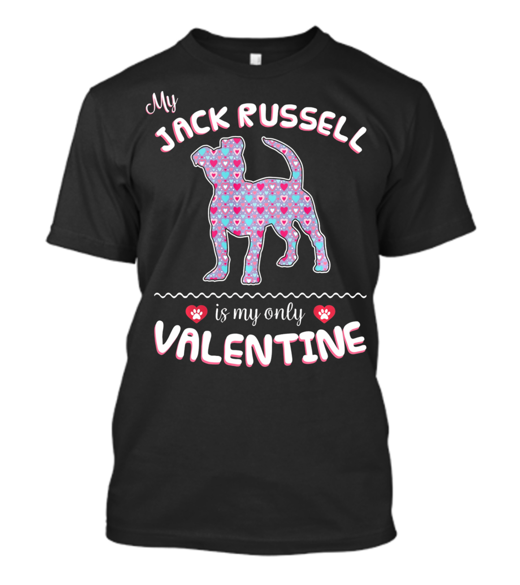 My Jack Russell Is My Only Valentine T-Shirt