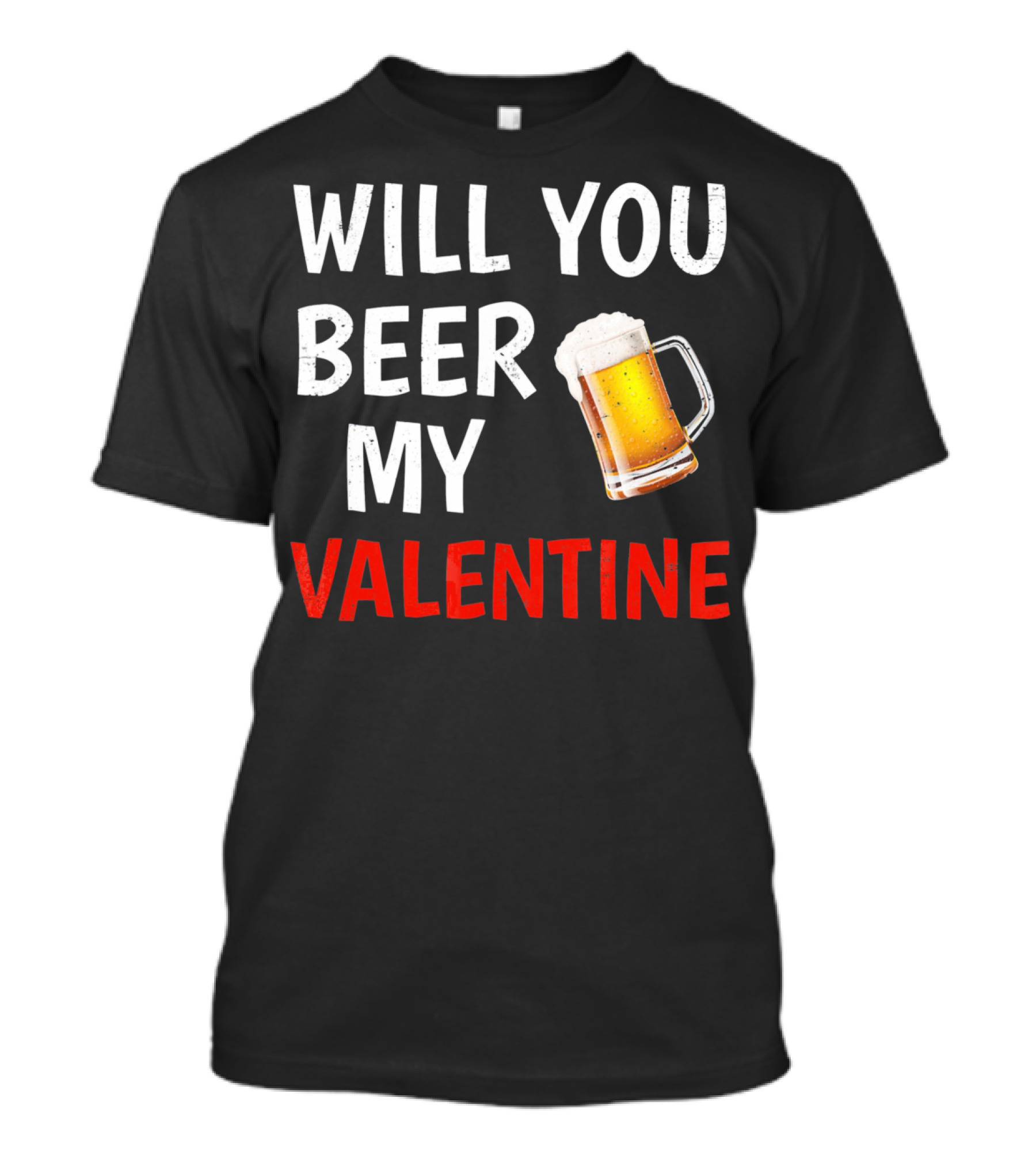 Will You Beer My Valentine Matching Valentine's Day Beer Mug T-Shirt