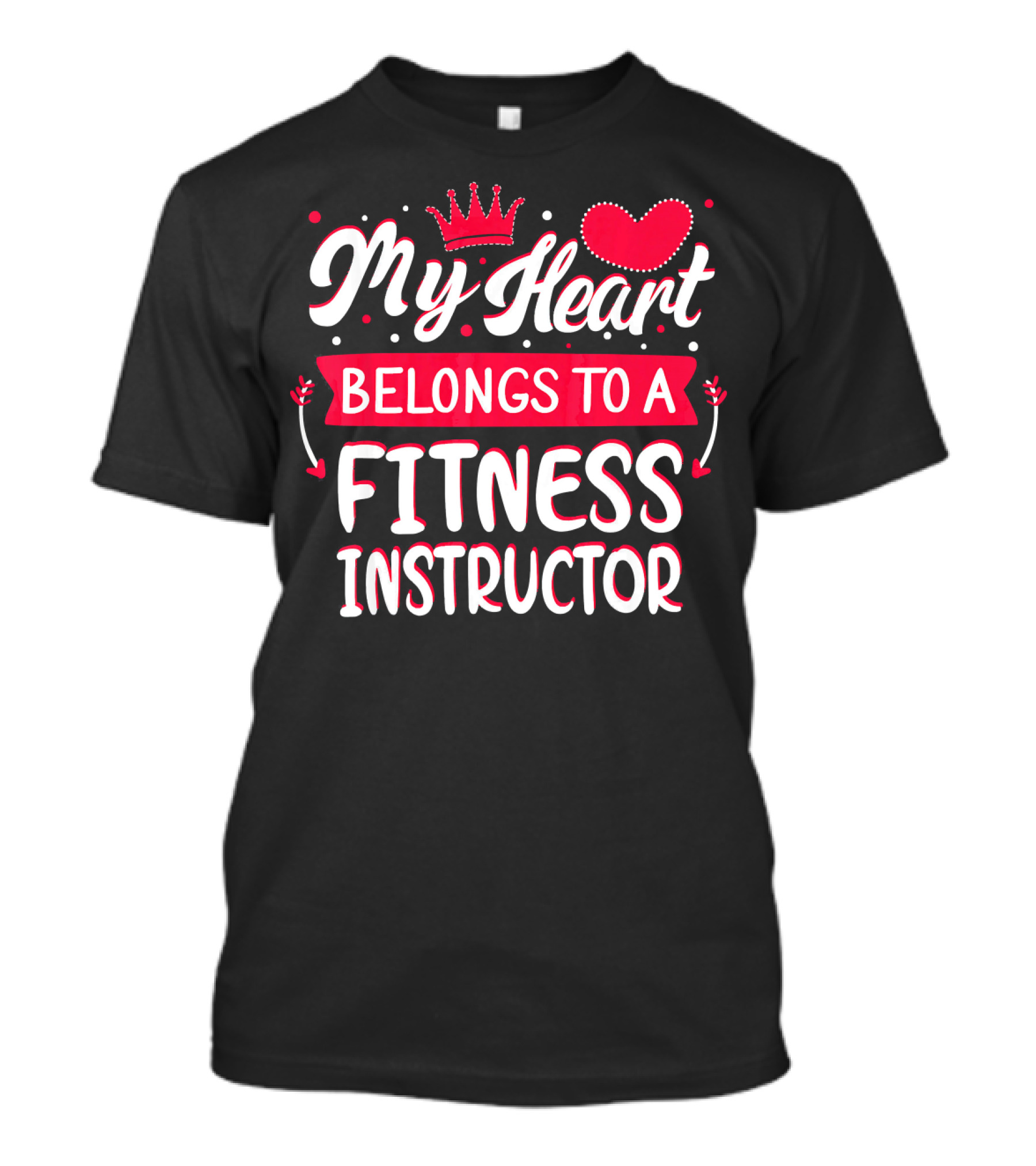 My Heart Belongs To A Fitness Instructor T-Shirt