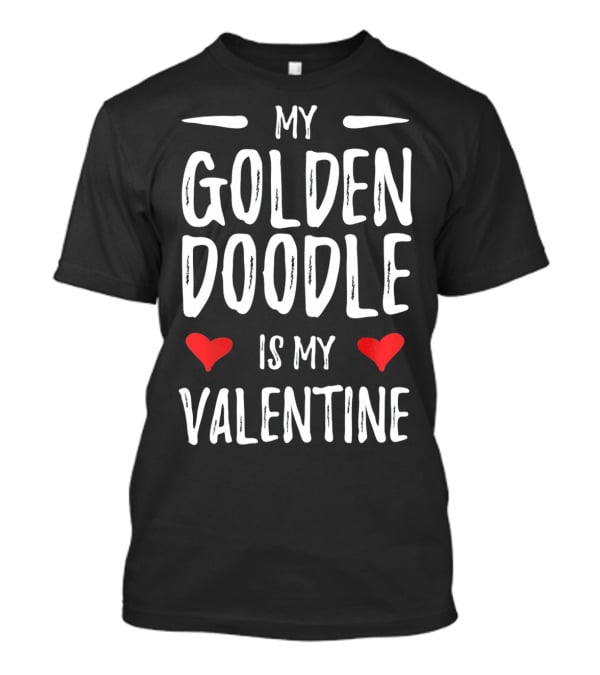 My Goldendoodle Is My Valentine Loving Hearts T-Shirt