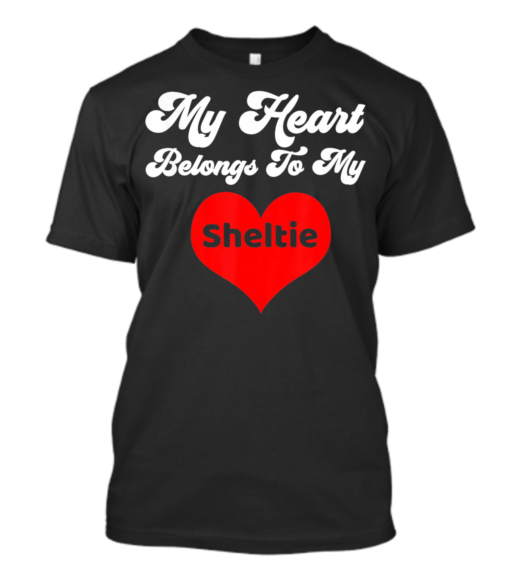 My Heart Belongs To My Sheltie T-Shirt