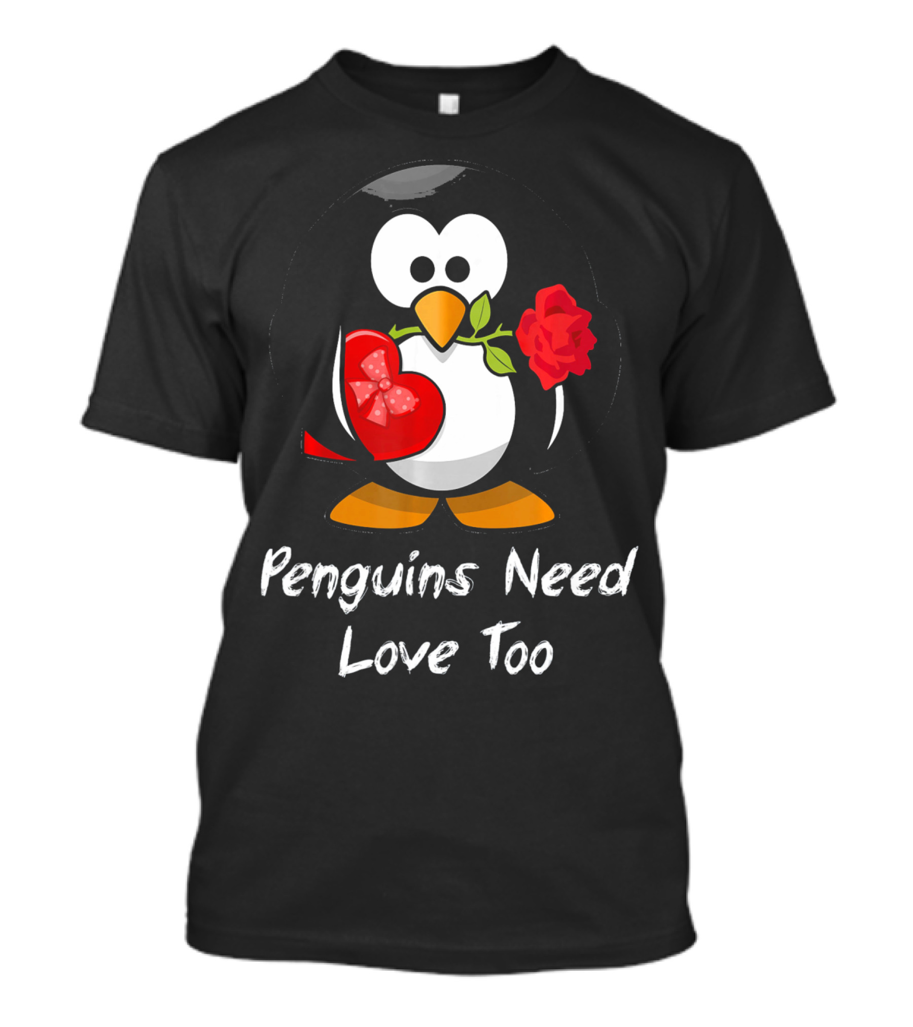 Penguins Need Love Too Funny Valentine's Day Penguin With Heart And Rose T-Shirt
