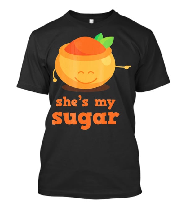 She's My Sugar Funny Matching Couples Valentine's Day T-Shirt