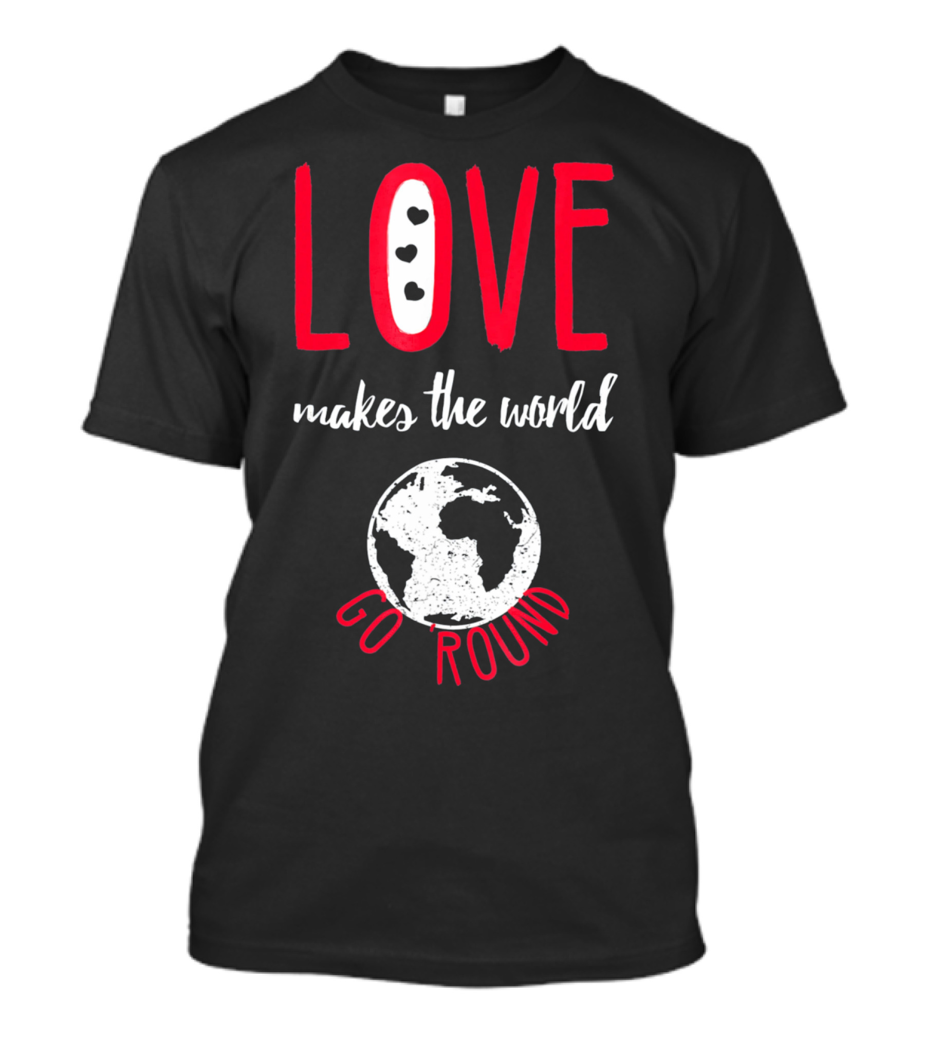 Love Makes The World Go Round Earth Heart T-Shirt