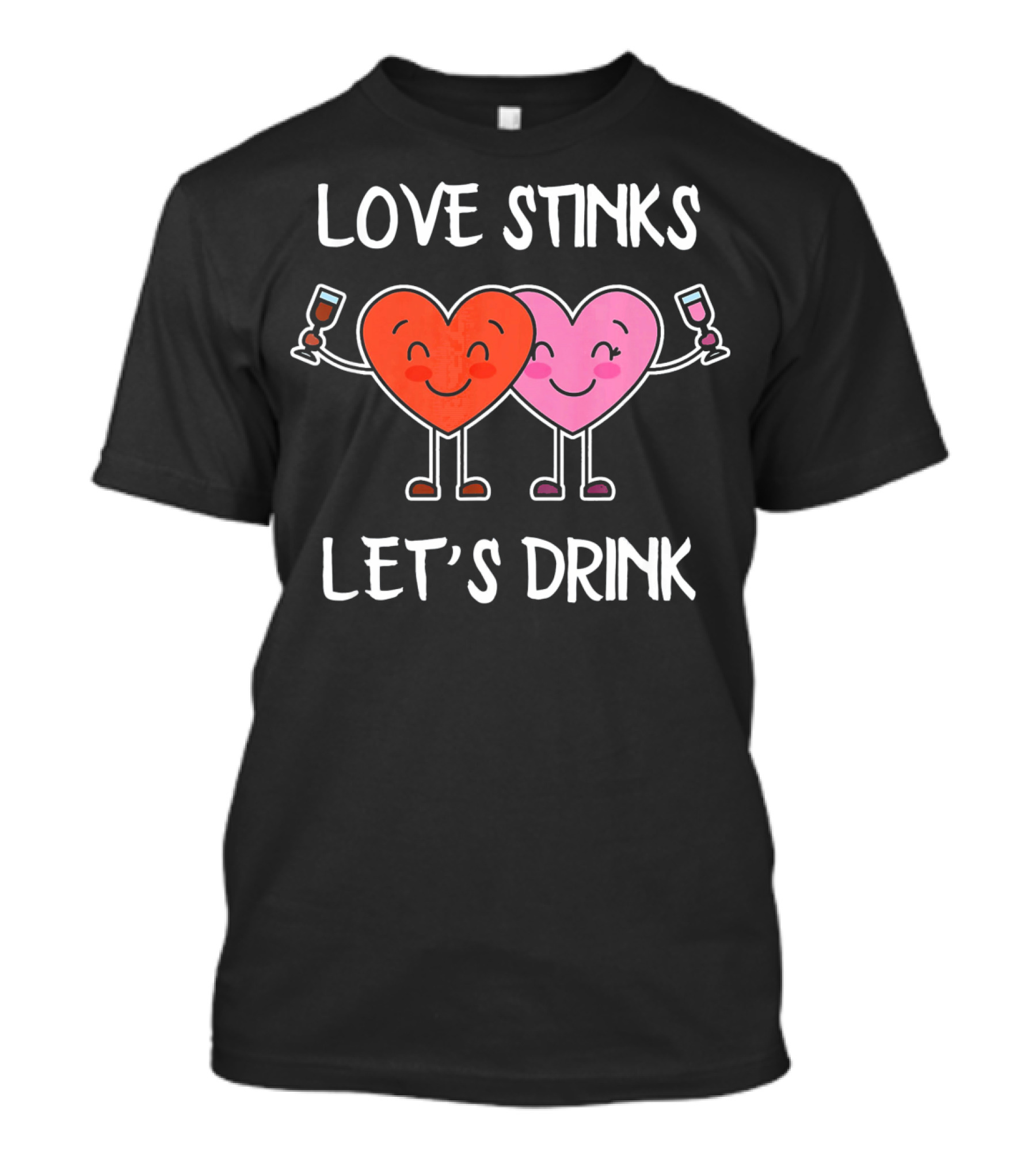 Love Stinks Let's Drink Funny Valentines Heart Toasting Glasses T-Shirt