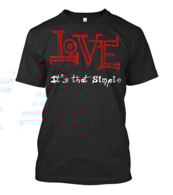 LOVE It's That Simple Valentines T-Shirt