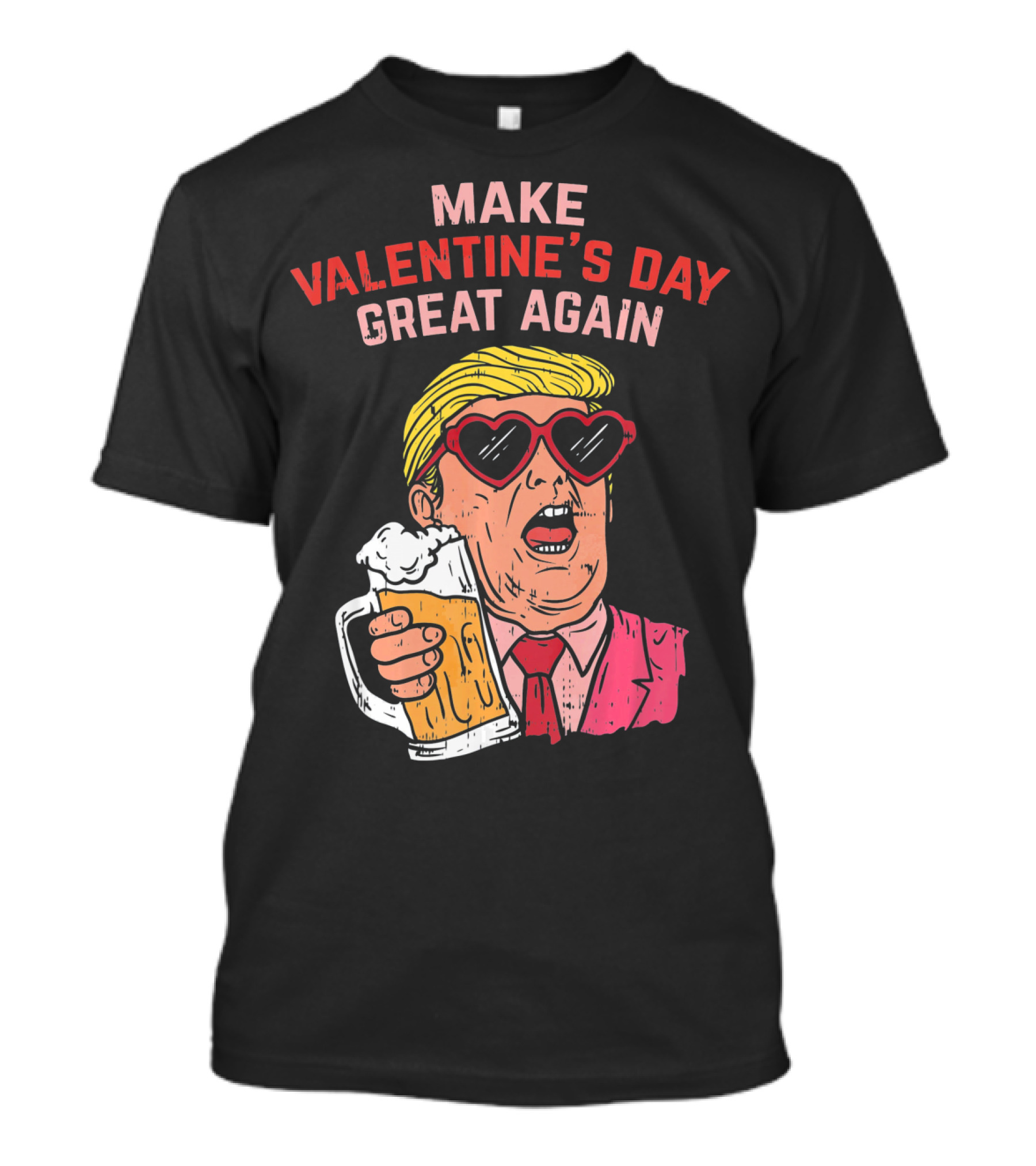 Make Valentine's Day Great Again Heart Glasses Beer Mug T-Shirt