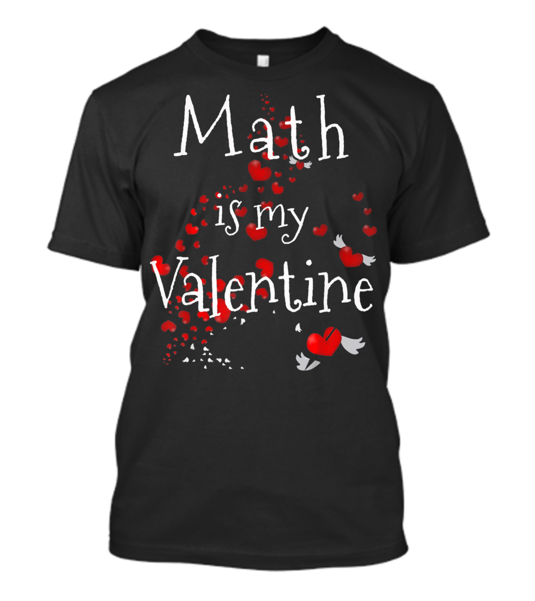 Math Is My Valentine With Red Hearts And Wings Flying T-Shirt