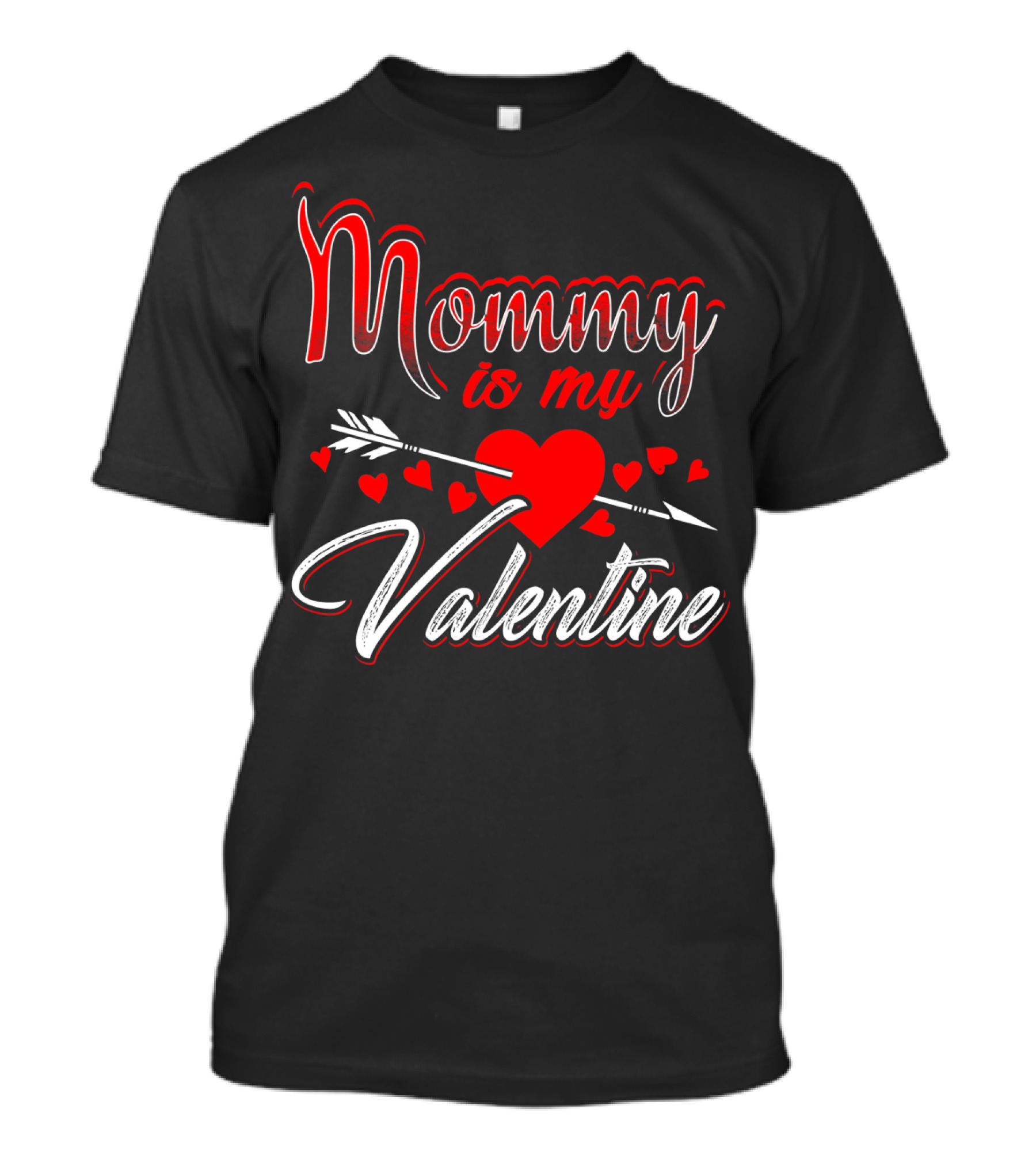 Mommy Is My Valentine Arrow Heart Kids Son T-Shirt
