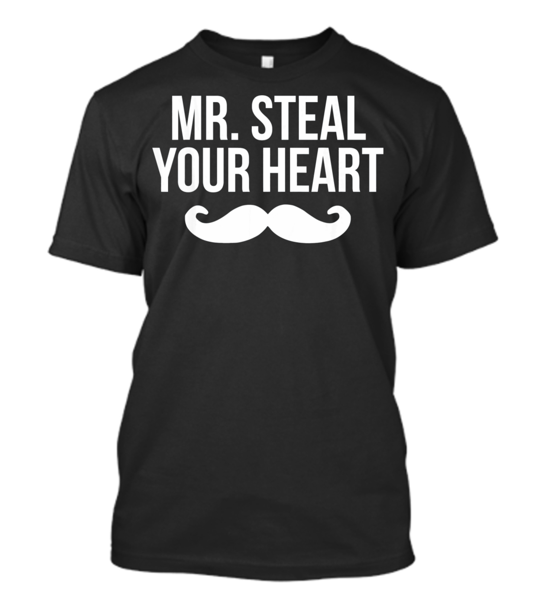 Mr Steal Your Heart Mustache T-Shirt