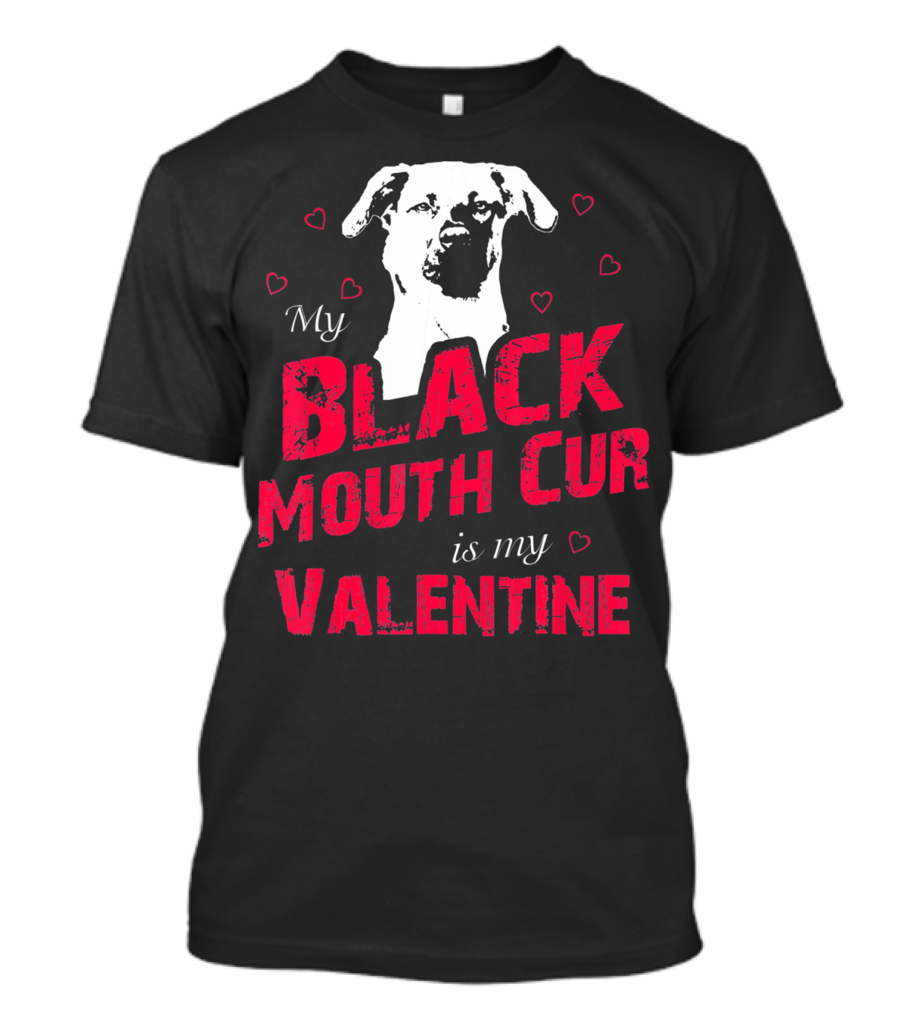 My Black Mouth Cur Is My Valentine Dog With Hearts T-Shirt