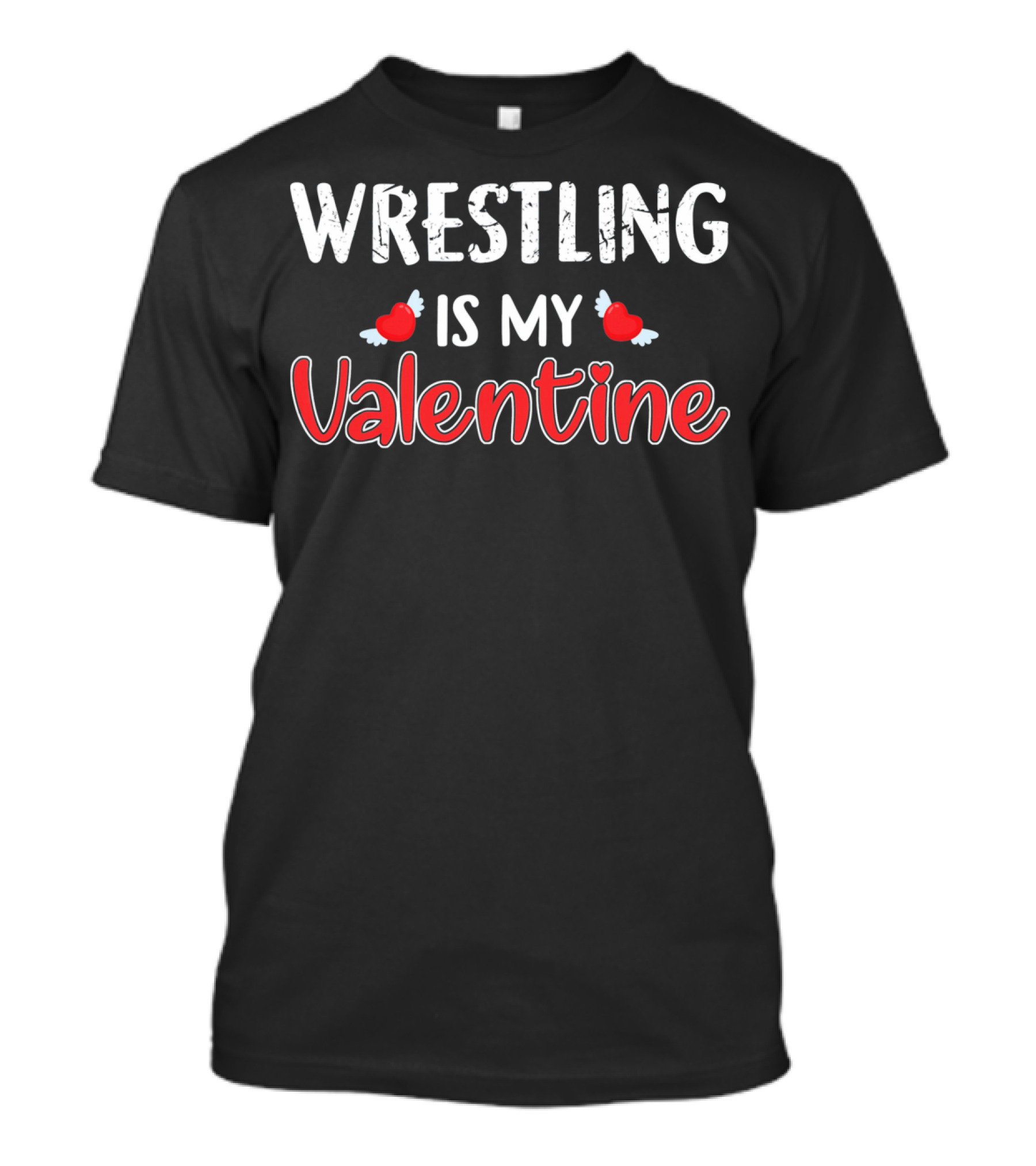 Wrestling Is My Valentine Heart Wings T-Shirt