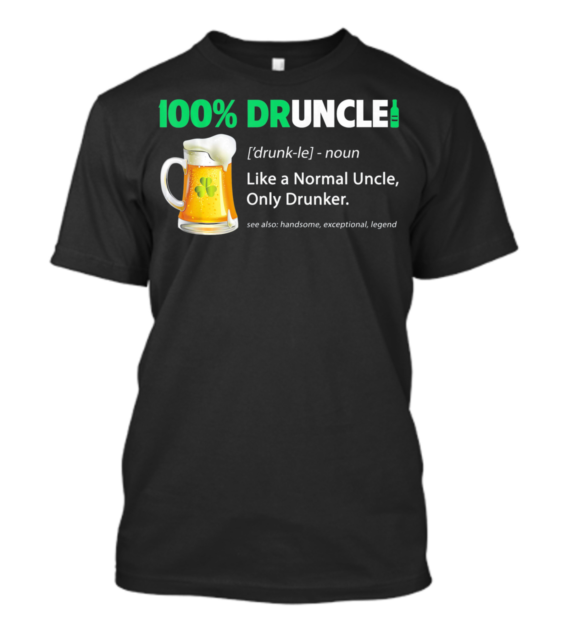 100% Druncle Like A Normal Uncle Only Drunker Saint Patricks Beer Mug Shamrock T-Shirt