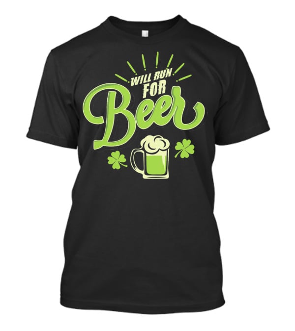 St Patricks Day Will Run For Beer With Shamrocks And Green Beer Mug T-Shirt