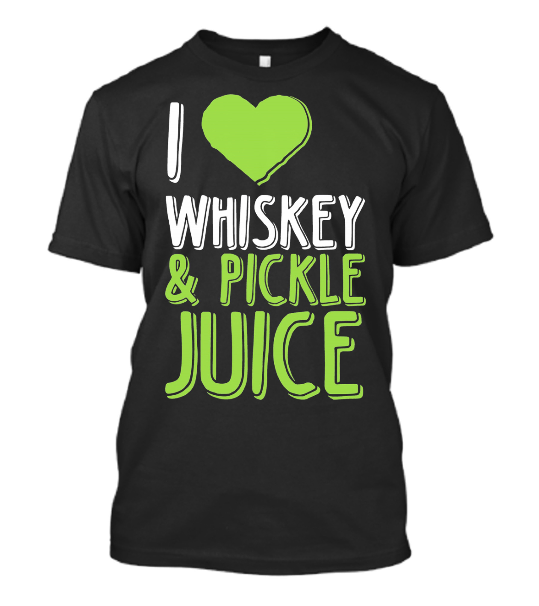 I Love Whiskey And Pickle Juice Funny Pickleback St Patrick's Day T-Shirt