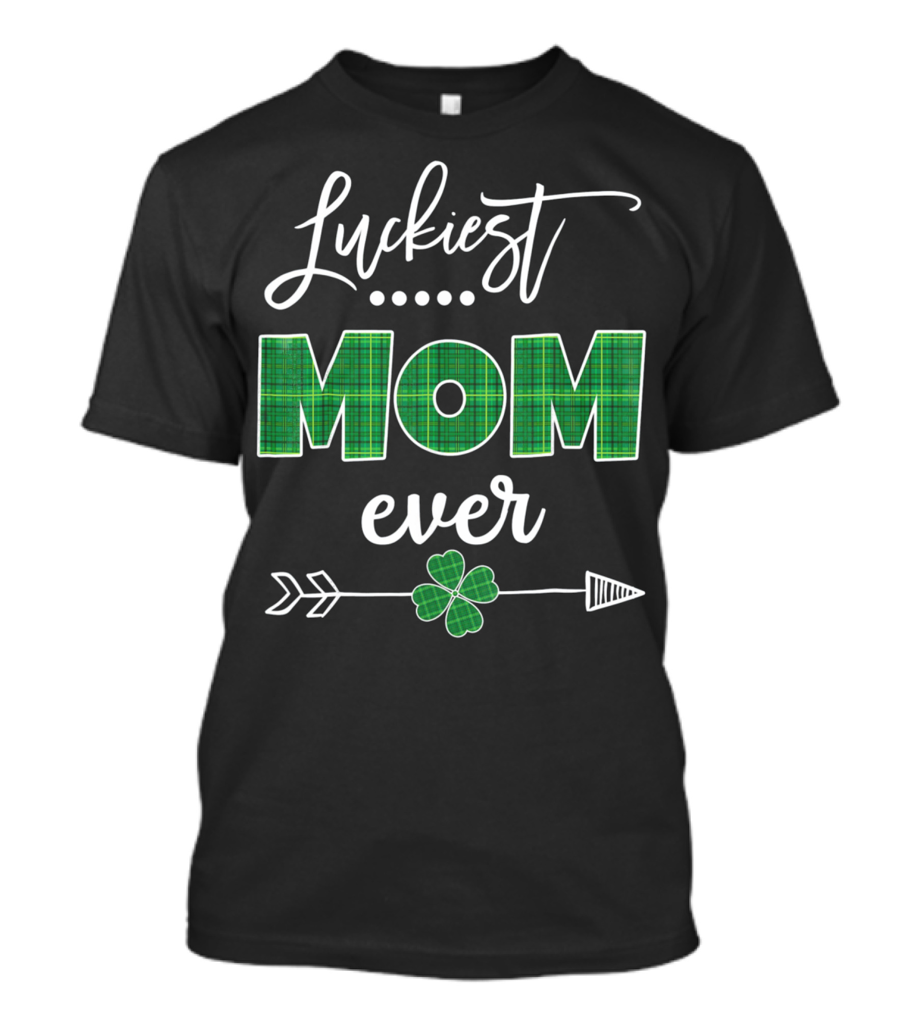 Luckiest Mom Ever St Patricks Day Four Leaf Clover Arrow T-Shirt