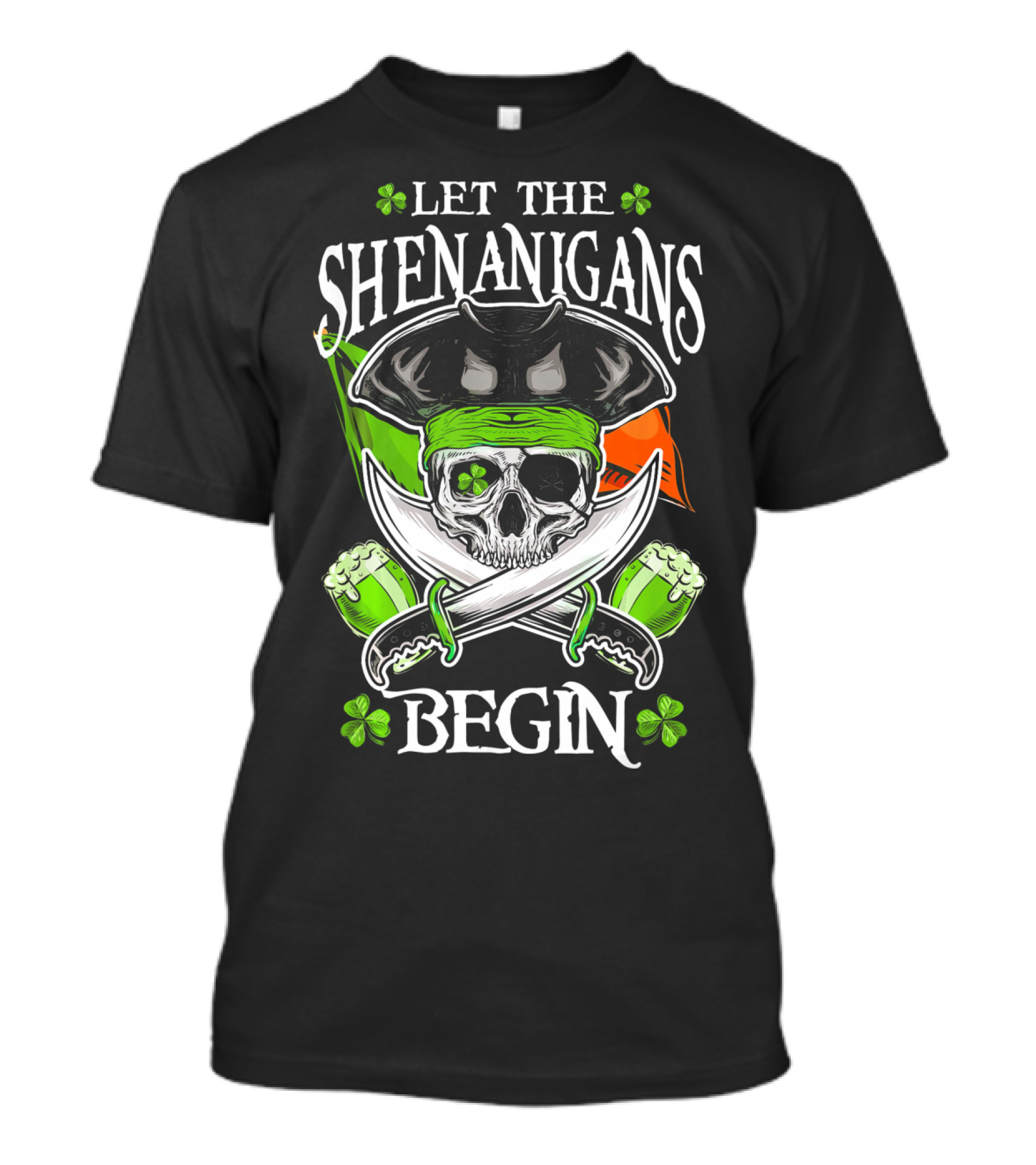 LET THE SHENANIGANS BEGIN SKULL PIRATE IRISH FLAG SHAMROCK T-Shirt