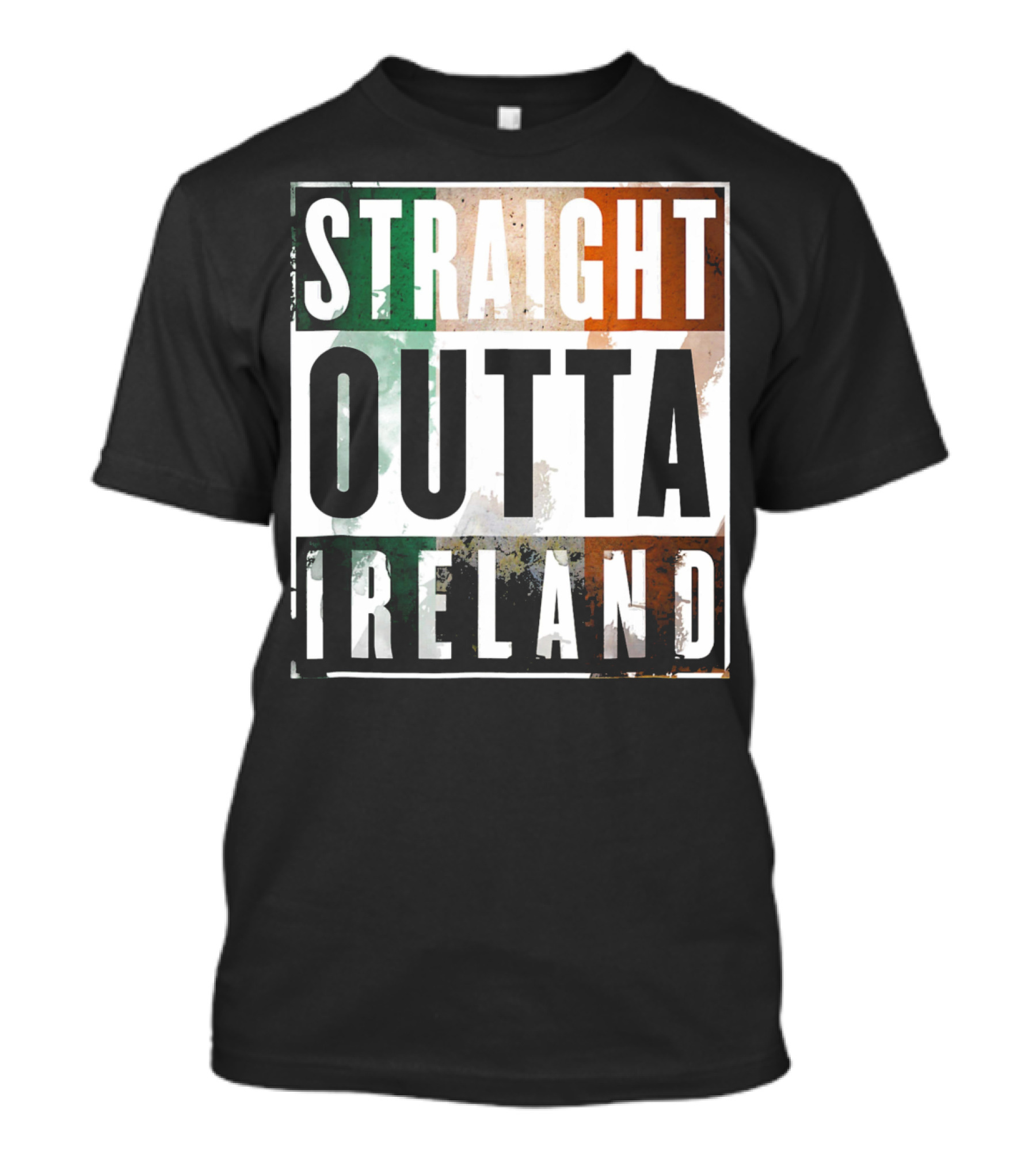 Irish Straight Outta Ireland Irish Flag Colors T-Shirt