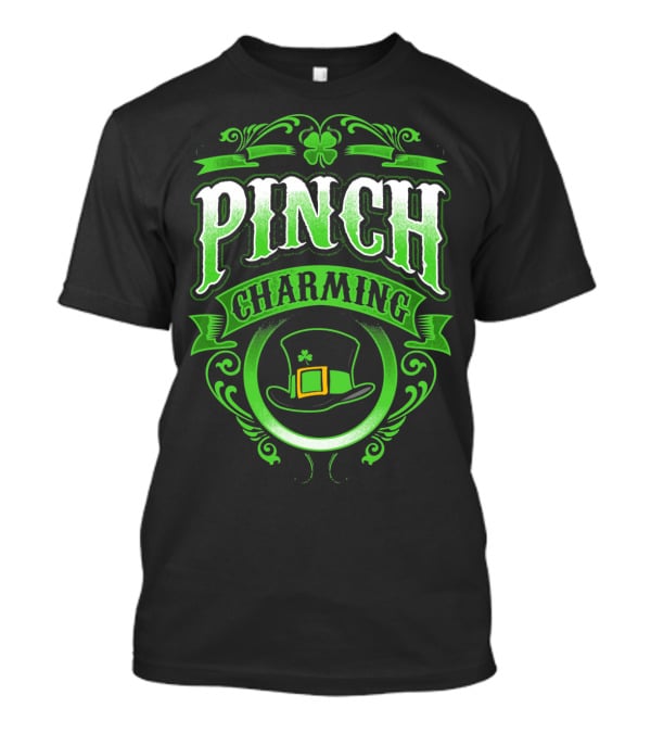 Pinch Charming Saint Patricks Day Hat Clover T-Shirt