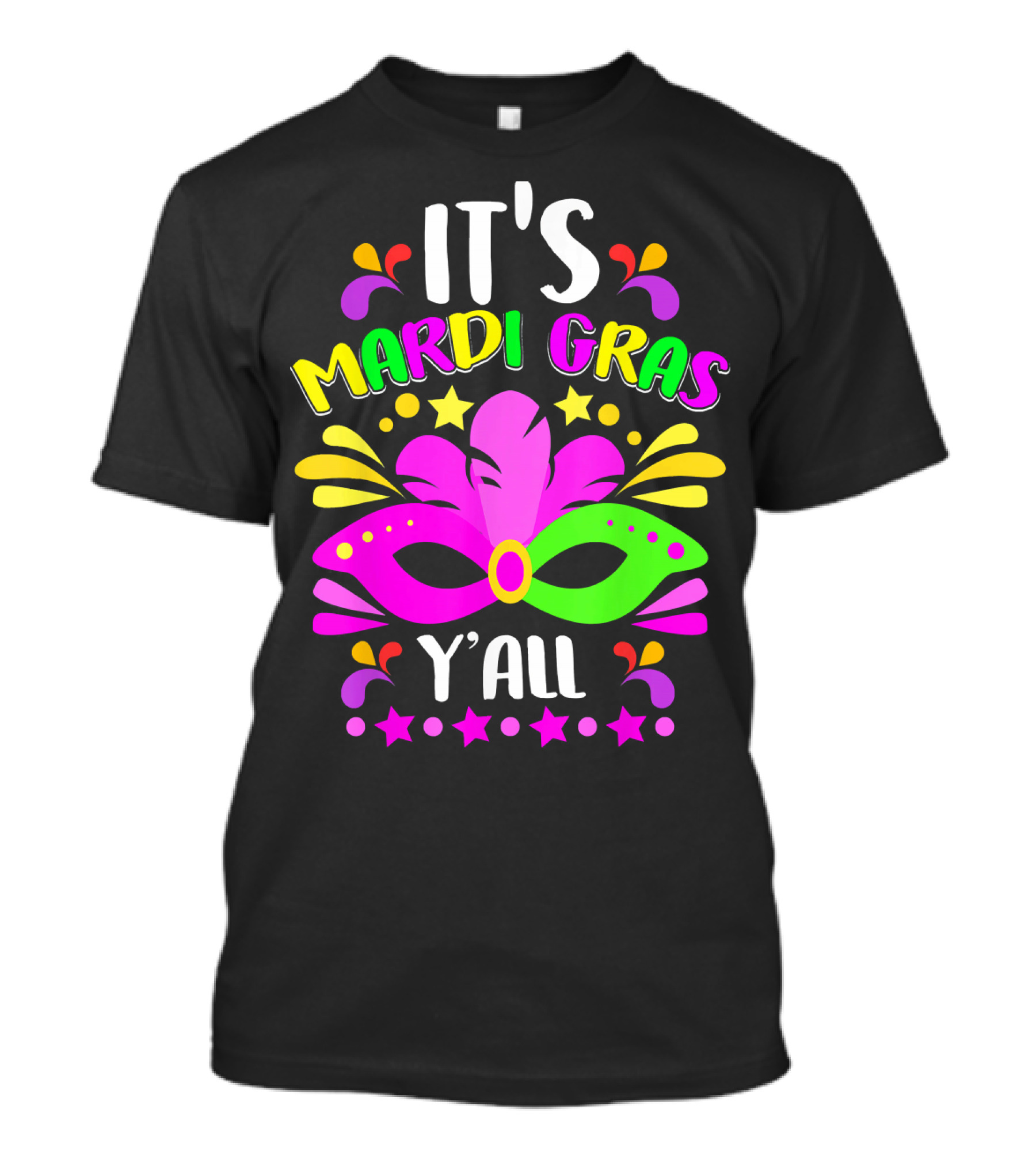 It's Mardi Gras Y'all Mask Stars T-Shirt