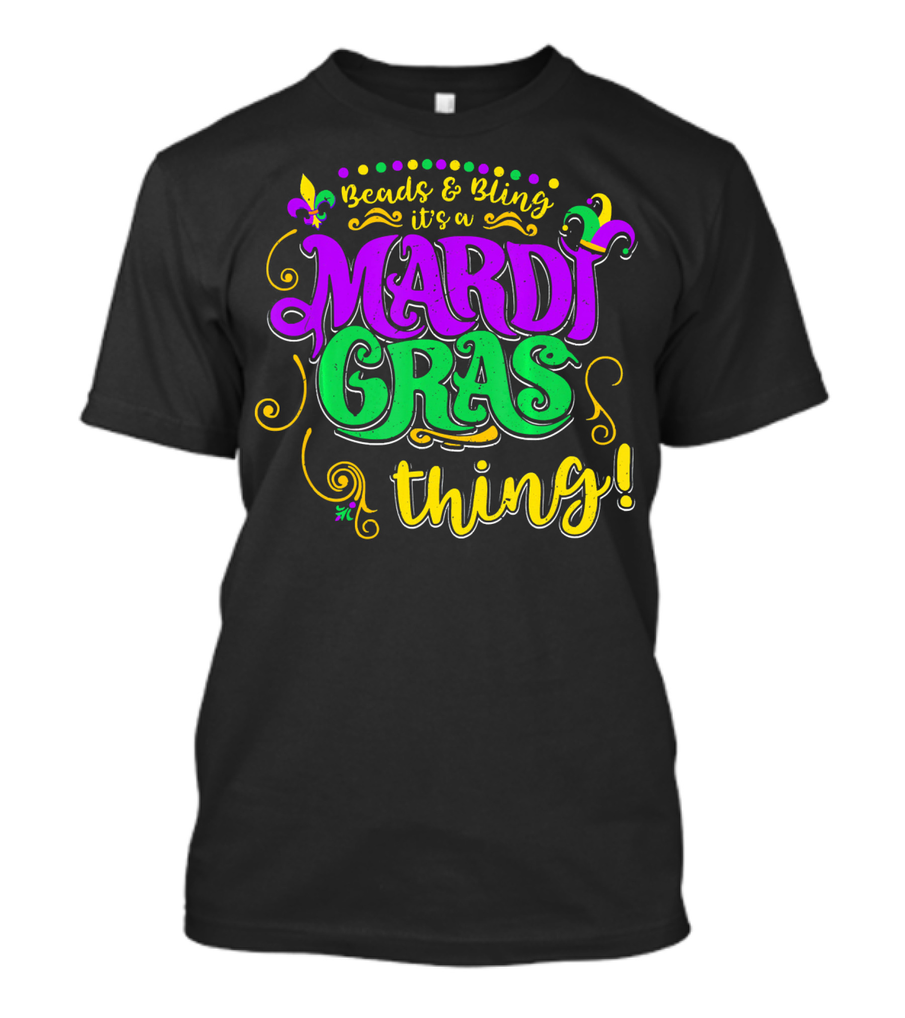 Beads Bling It's A Mardi Gras Thing Fleur-De-Lis Colorful T-Shirt