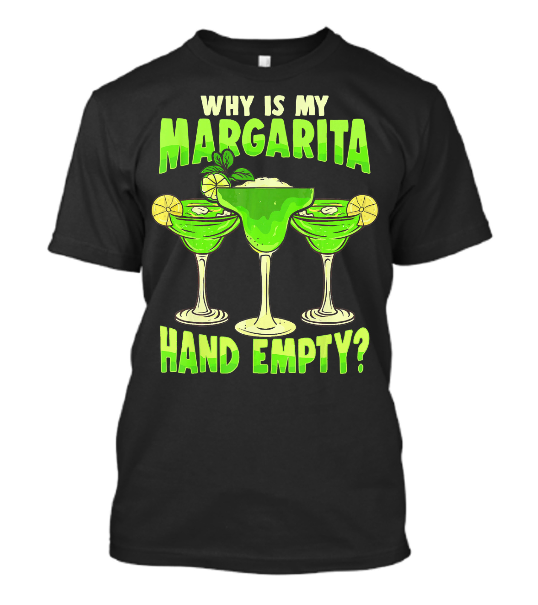 Why Is My Margarita Hand Empty Mardi Gras T-Shirt