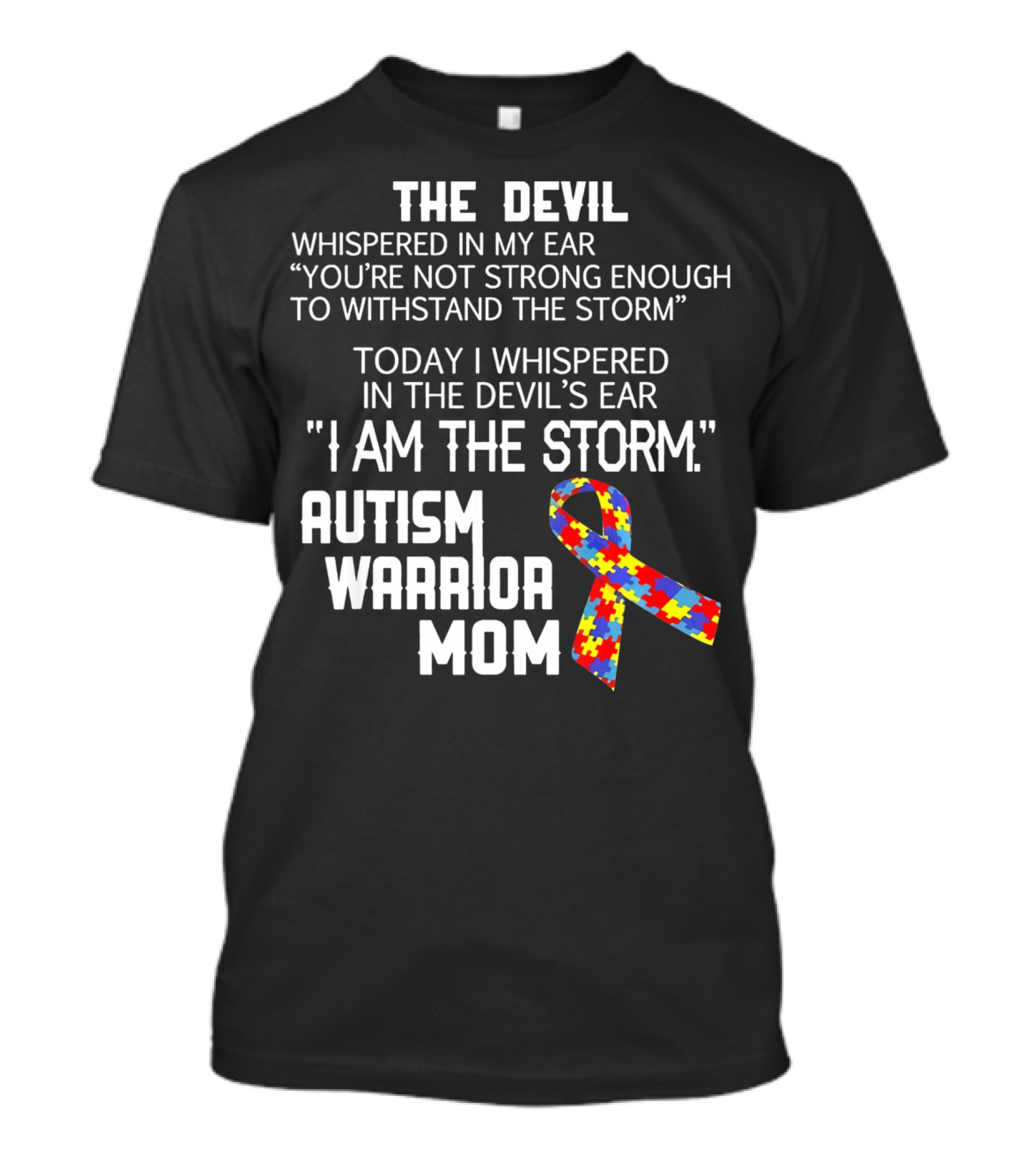 The Devil Whispered You're Not Strong Enough Autism Warrior Mom Puzzle T-Shirt