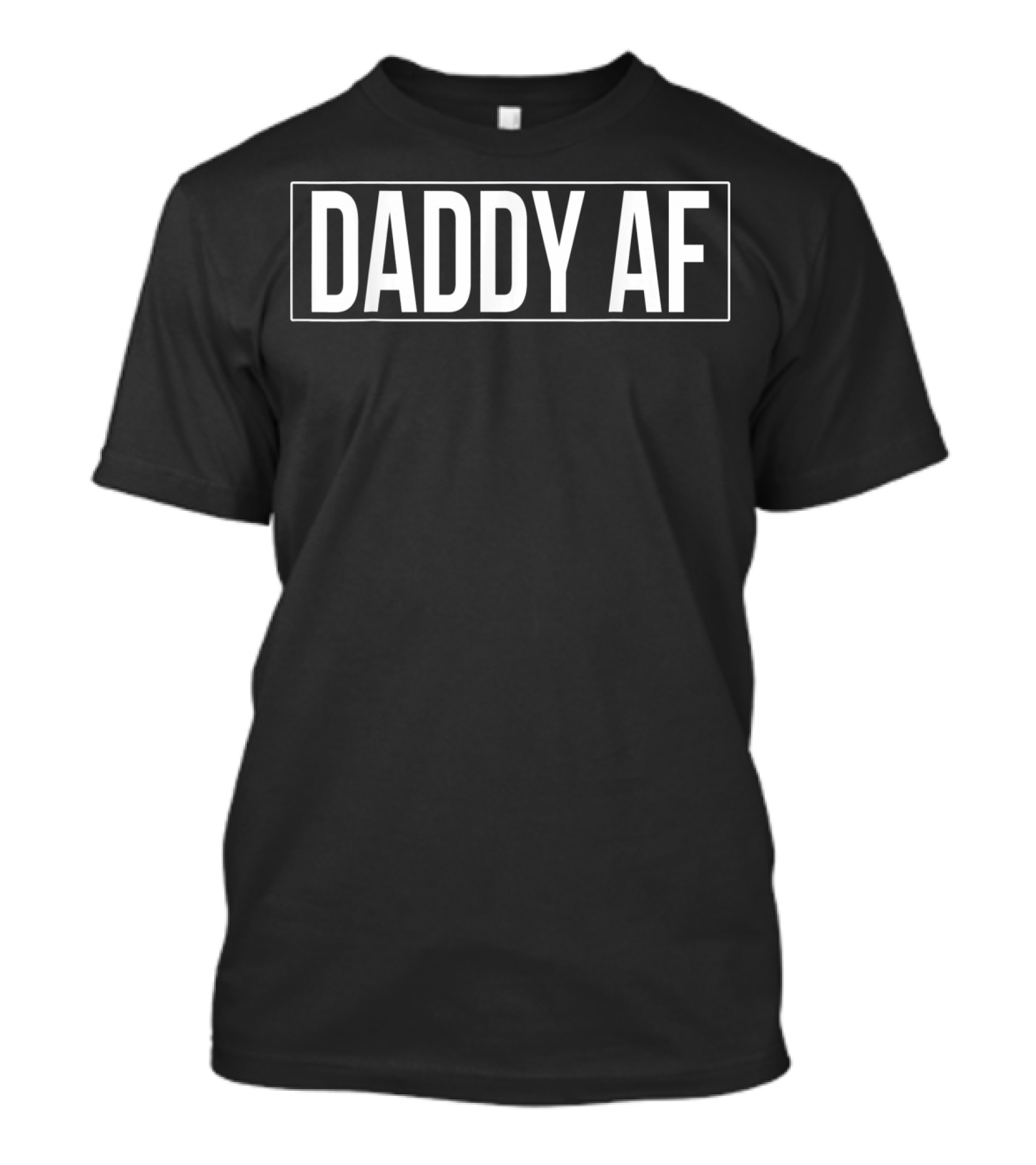 Daddy AF T-Shirt