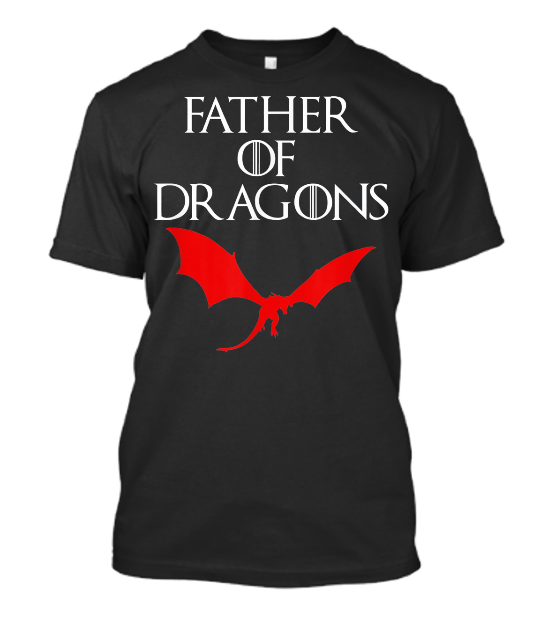 Father Of Dragons Game Of Thrones Red Dragon T-Shirt