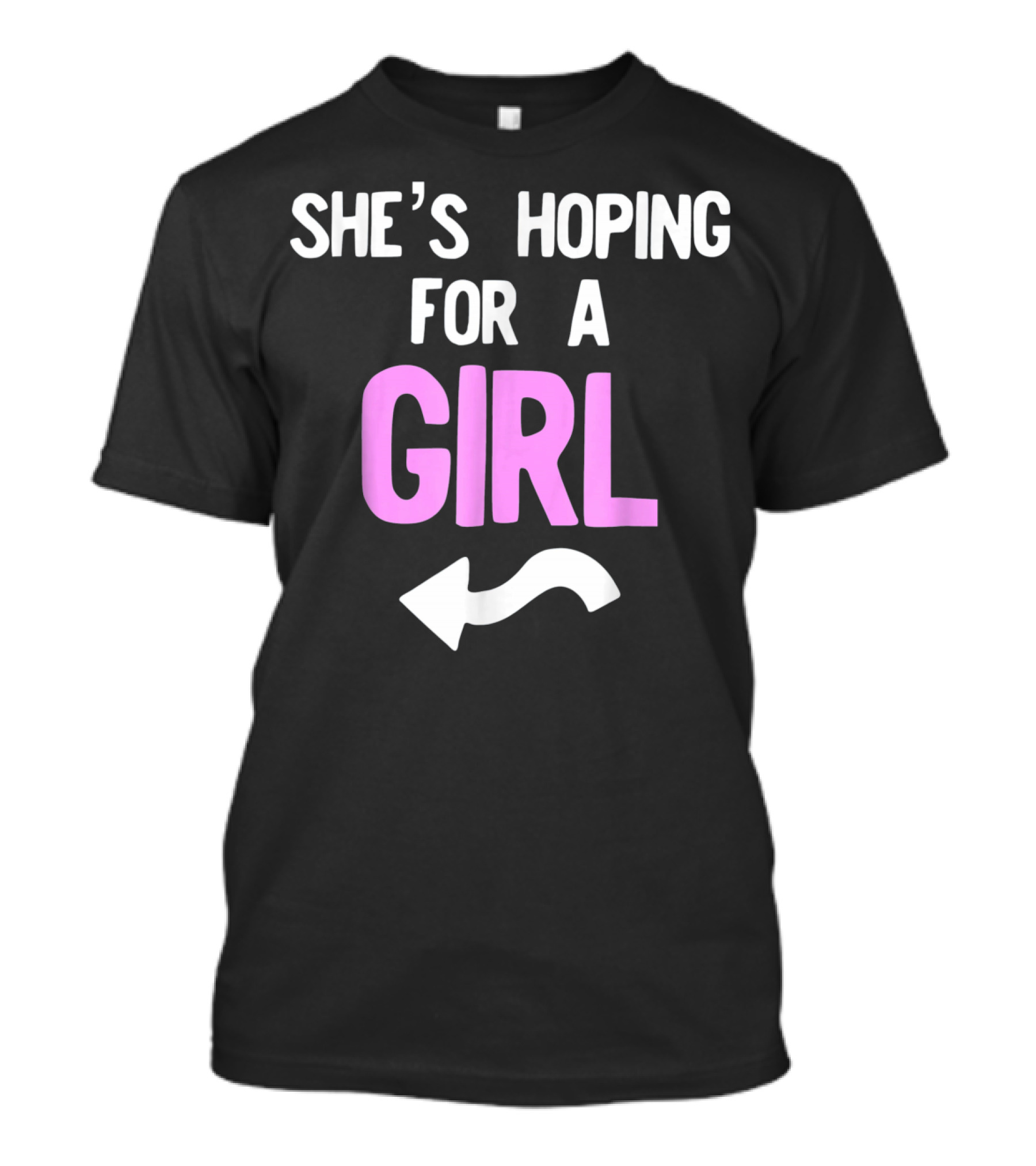 She's Hoping For A Girl Arrow Mens Gender Reveal T-Shirt