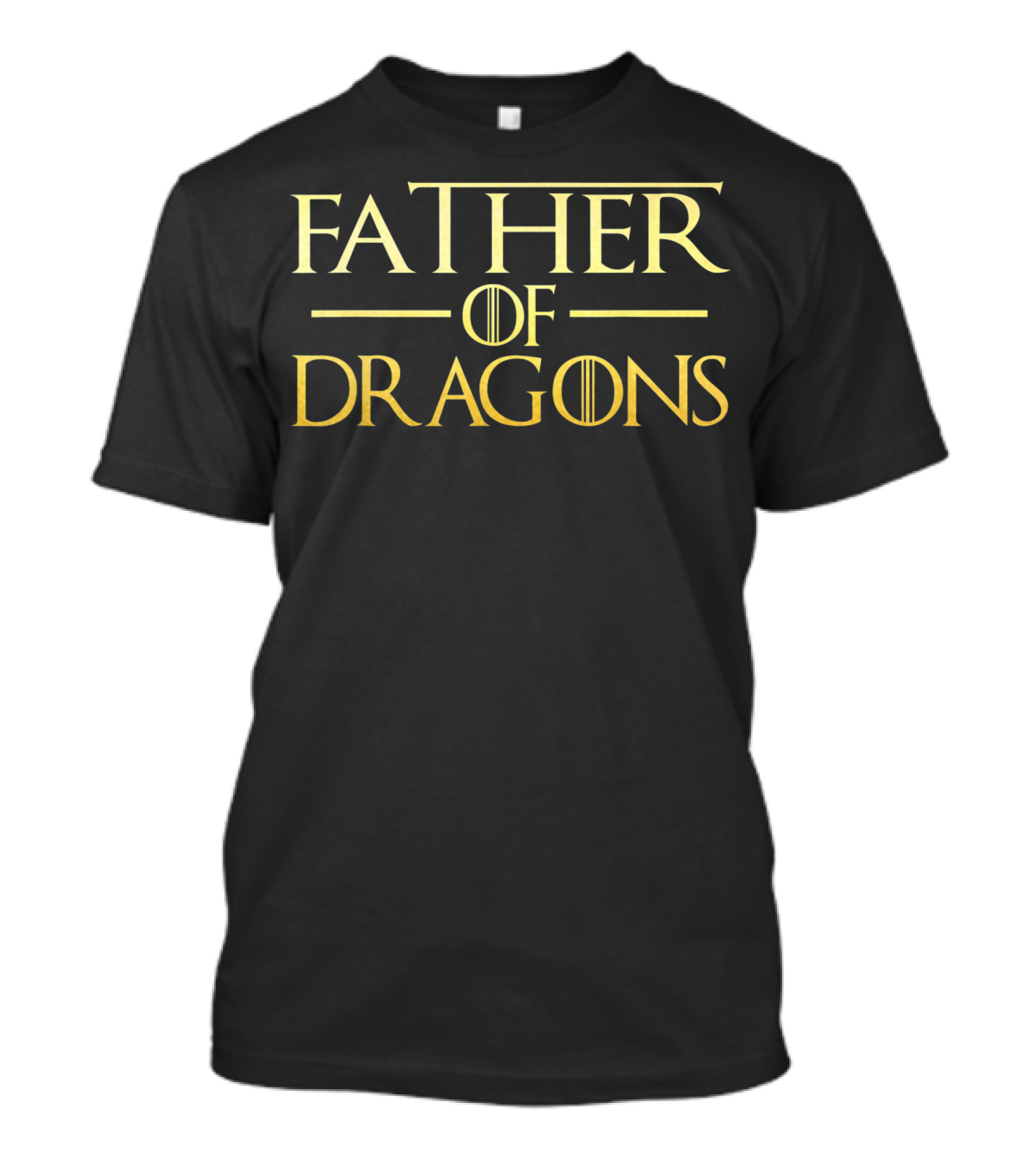Father Of Dragons Game Of Thrones T-Shirt