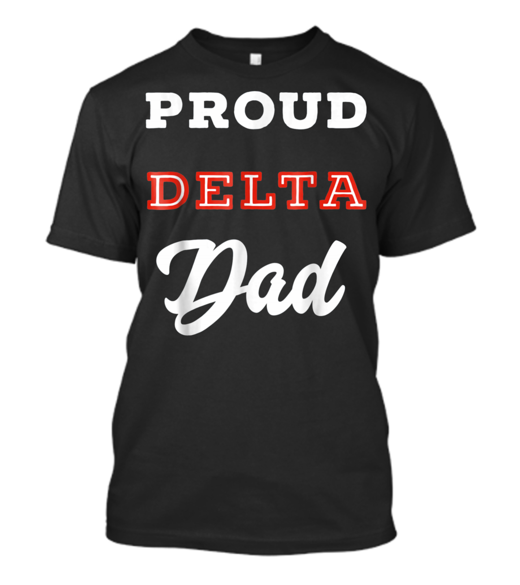 Proud Delta Sorority Dad T-Shirt