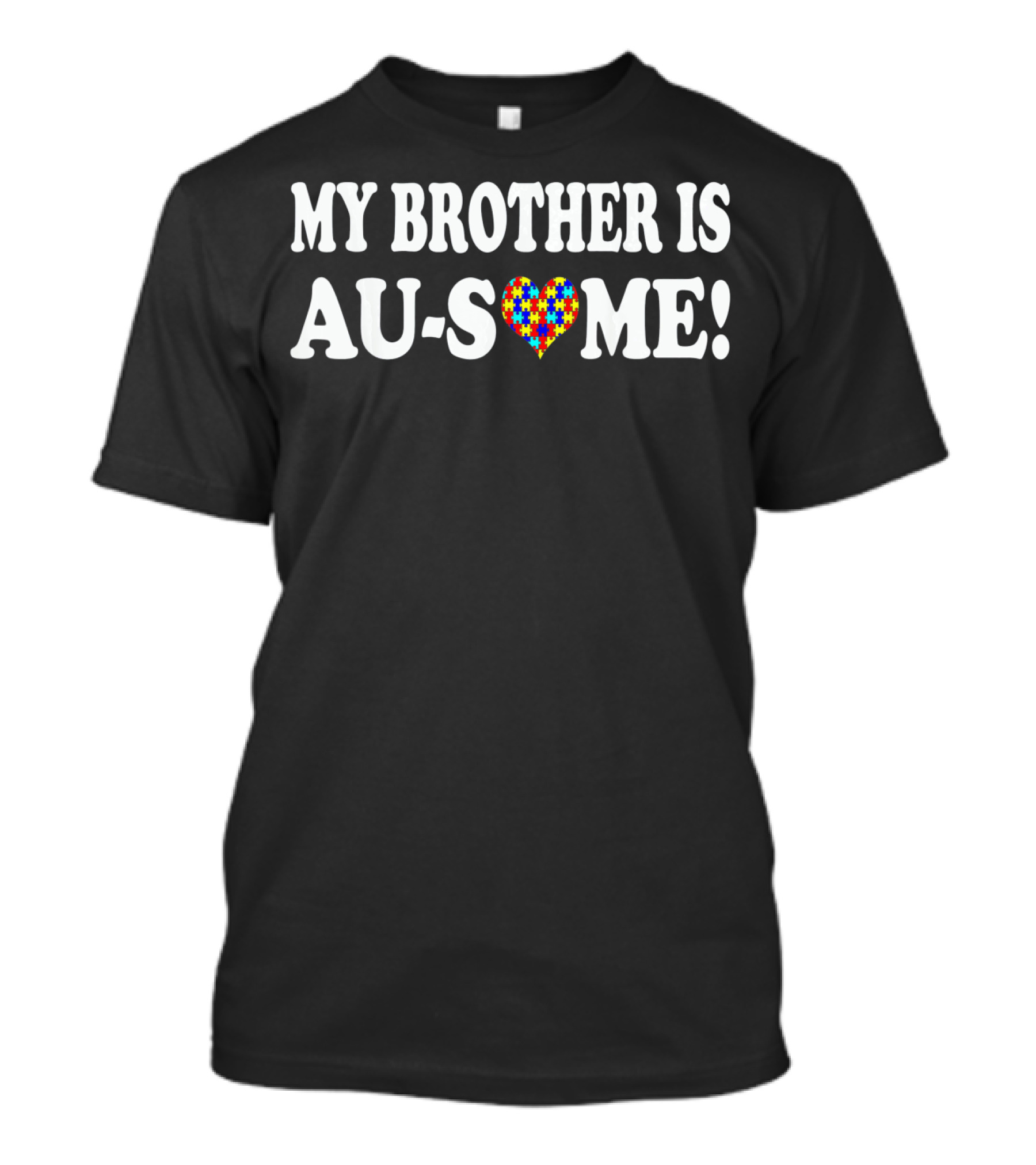 My Brother Is Au-Some Autism Awareness Heart Puzzle T-Shirt