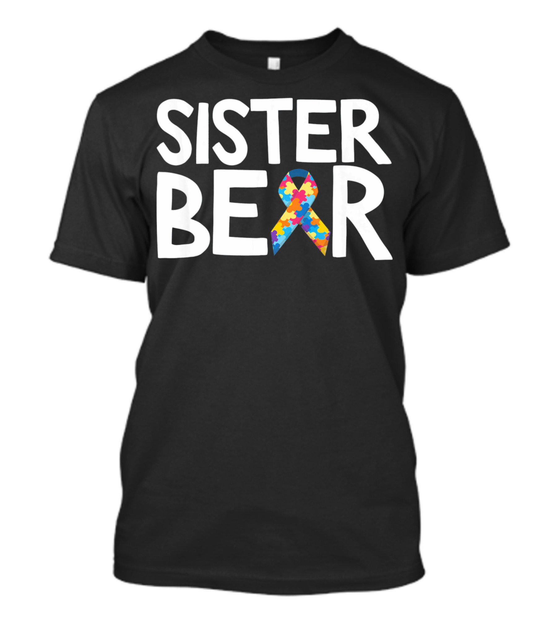 Sister Bear Autistic Autism Awareness T-Shirt