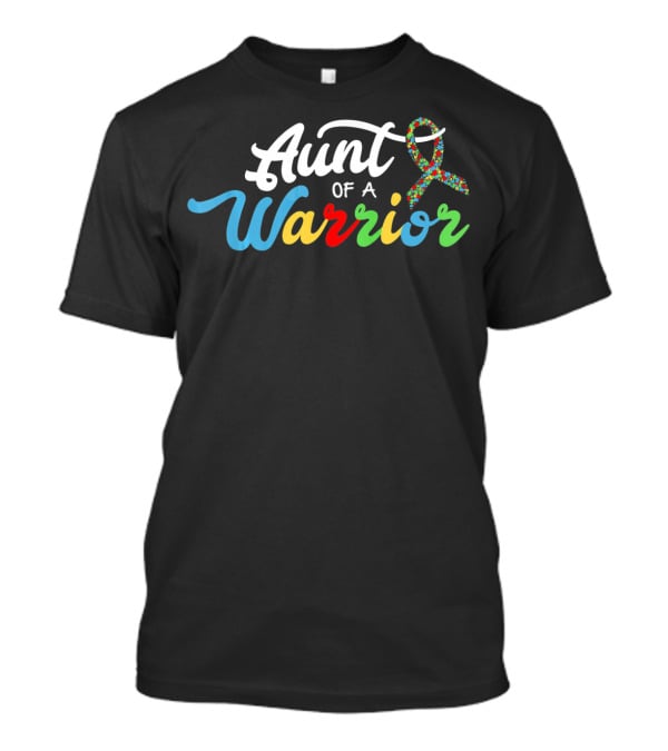 Aunt Of A Warrior Autism Awareness Support T-Shirt
