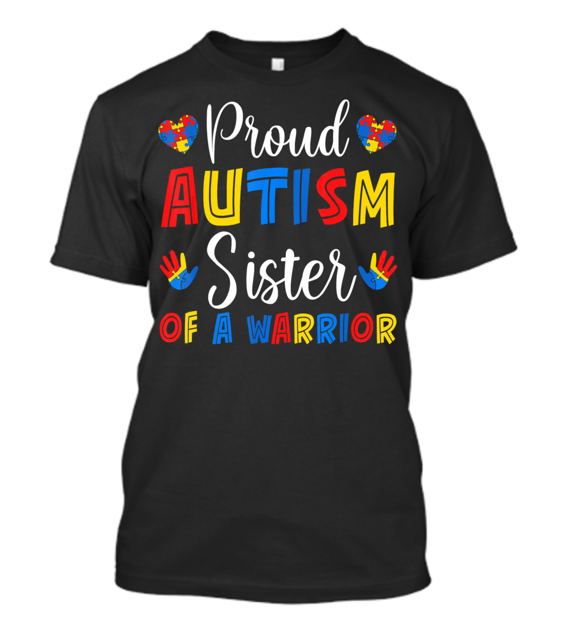 Proud Autism Sister Of A Warrior T-Shirt