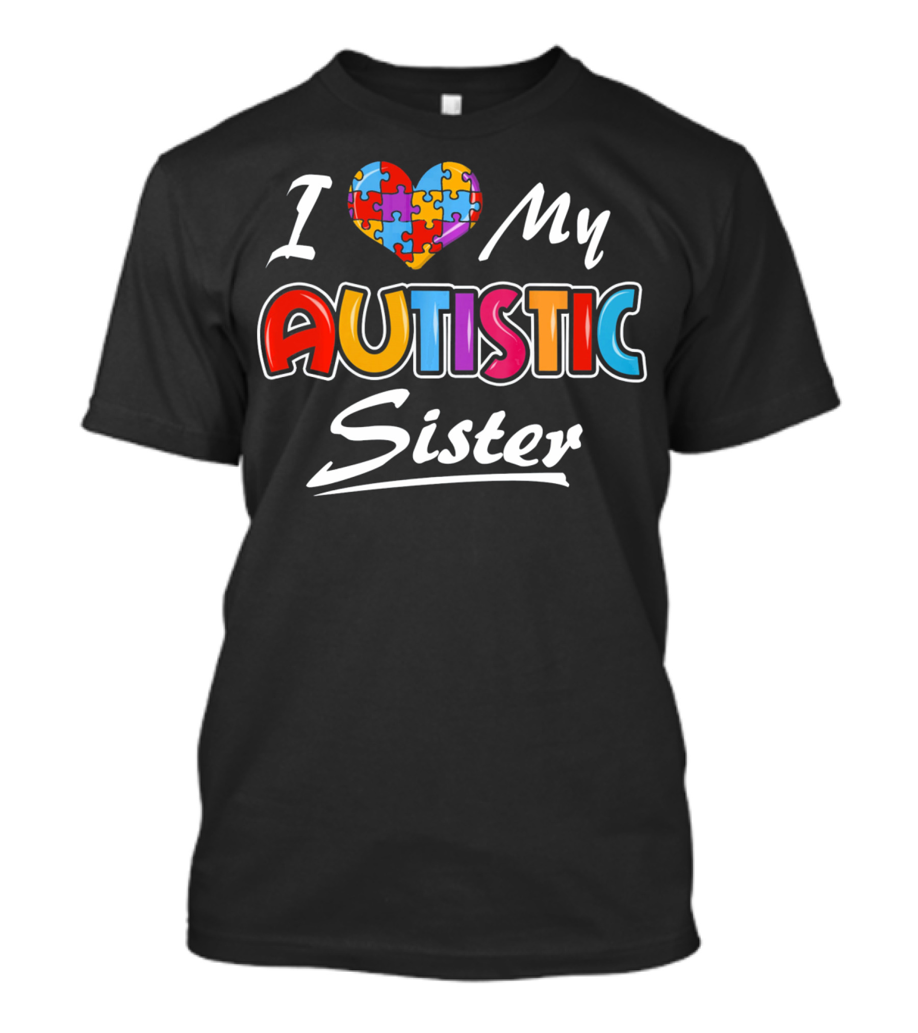 I Love My Autistic Sister Autism Awareness Puzzle Heart T-Shirt