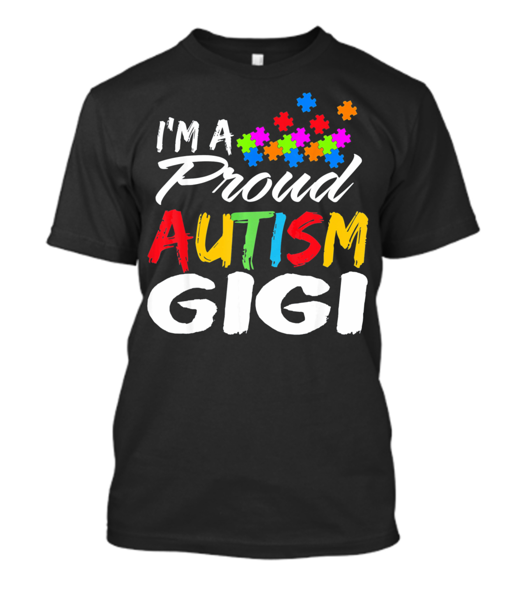 I'm A Proud Gigi Autism Awareness T-Shirt