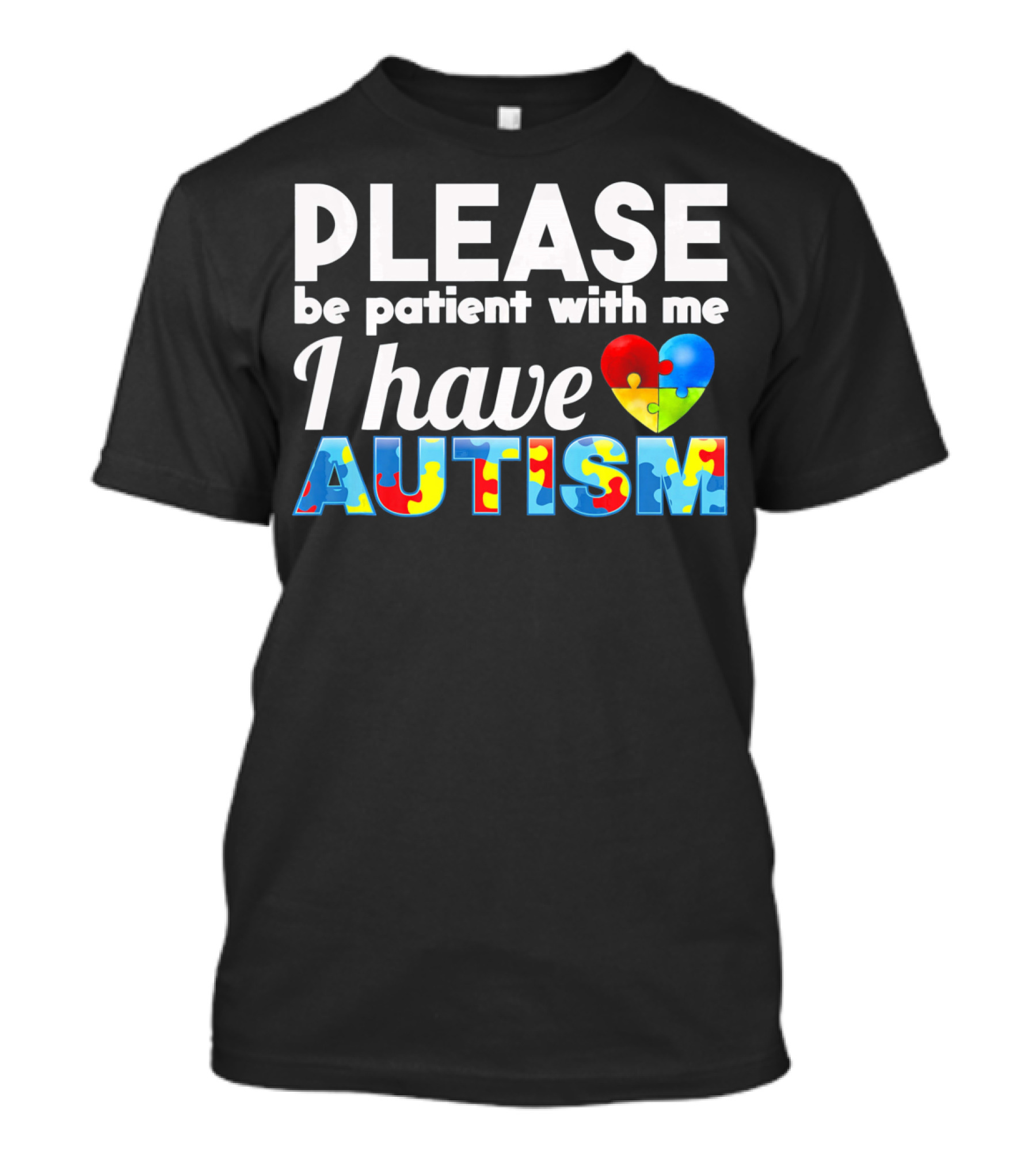 Please Be Patient With Me I Have Autism Puzzle Heart T-Shirt