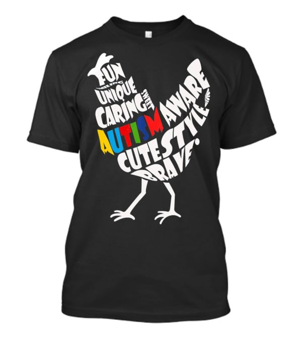 Autism Awareness Brave Fun Unique Caring Chicken T-Shirt